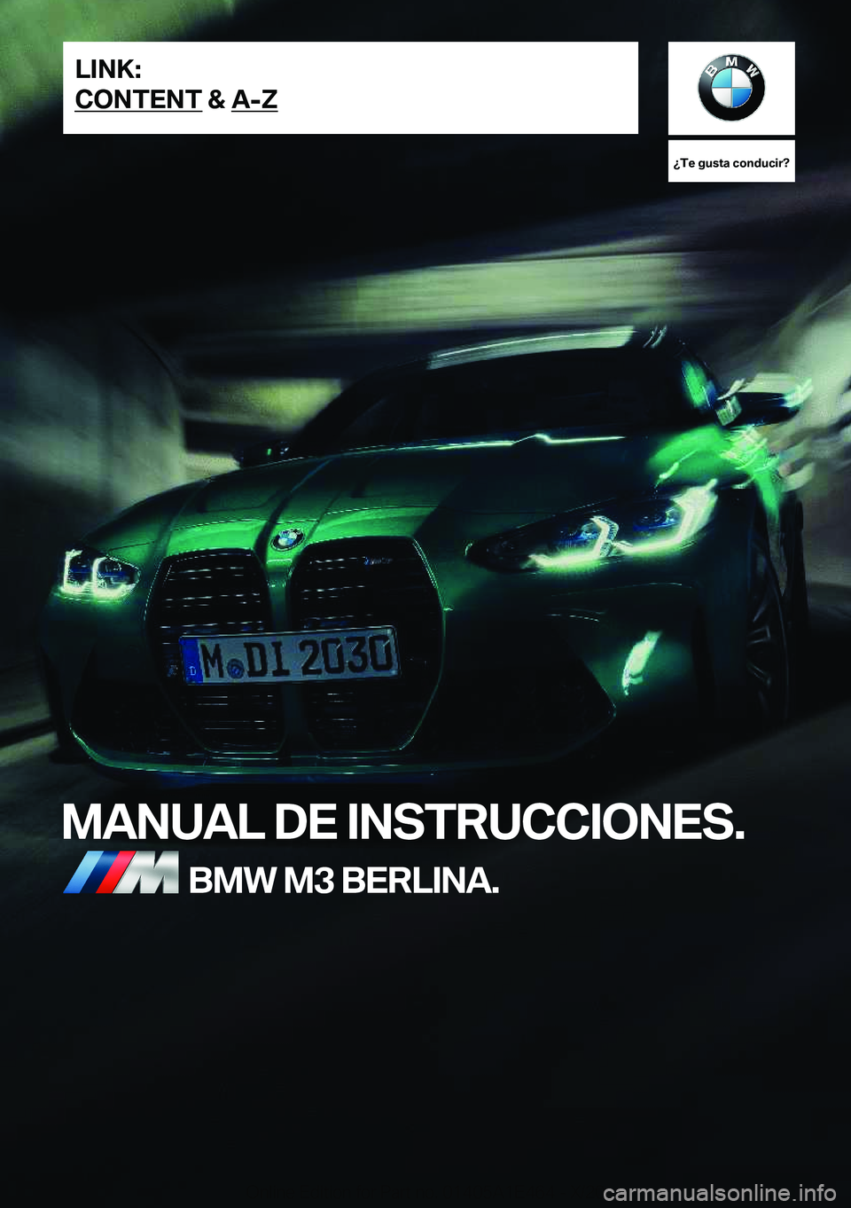 BMW M3 2021  Manuales de Empleo (in Spanish) ��T�e��g�u�s�t�a��c�o�n�d�u�c�i�r� 
�M�A�N�U�A�L��D�E��I�N�S�T�R�U�C�C�I�O�N�E�S�.�B�M�W��M�3��B�E�R�L�I�N�A�.�L�I�N�K�:
�C�O�N�T�E�N�T��&��A�-�Z�O�n�l�i�n�e��E�d�i�t�i�o�n��f�o�r��P�a�r�t