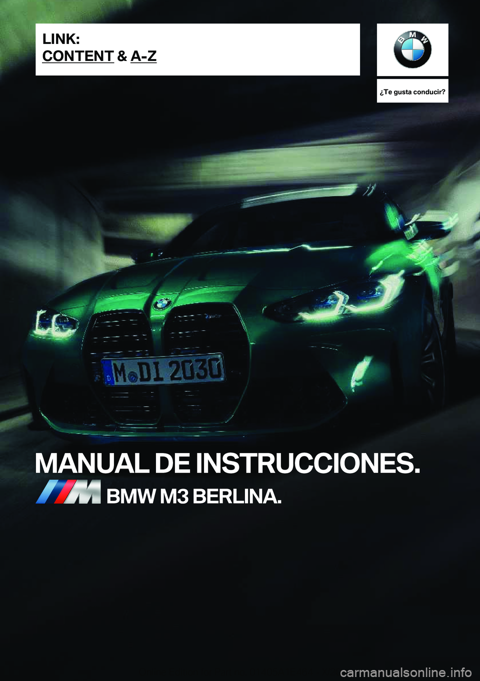 BMW M3 2021  Manuales de Empleo (in Spanish) ��T�e��g�u�s�t�a��c�o�n�d�u�c�i�r� 
�M�A�N�U�A�L��D�E��I�N�S�T�R�U�C�C�I�O�N�E�S�.�B�M�W��M�3��B�E�R�L�I�N�A�.�L�I�N�K�:
�C�O�N�T�E�N�T��&��A�-�Z�O�n�l�i�n�e��E�d�i�t�i�o�n��f�o�r��P�a�r�t