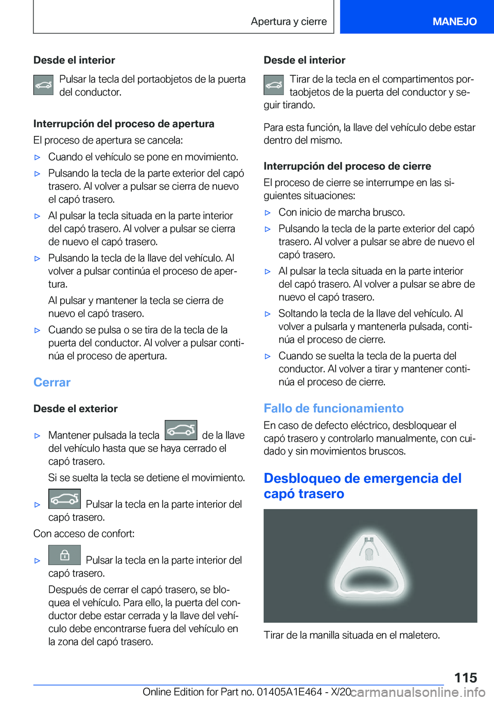 BMW M3 2021  Manuales de Empleo (in Spanish) �D�e�s�d�e��e�l��i�n�t�e�r�i�o�r�P�u�l�s�a�r��l�a��t�e�c�l�a��d�e�l��p�o�r�t�a�o�b�j�e�t�o�s��d�e��l�a��p�u�e�r�t�a
�d�e�l��c�o�n�d�u�c�t�o�r�.
�I�n�t�e�r�r�u�p�c�i�