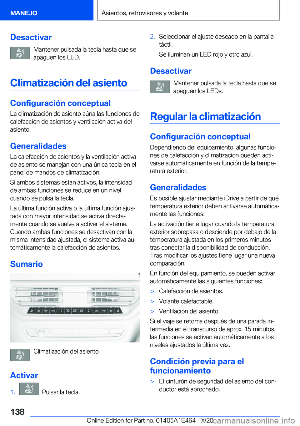 BMW M3 2021  Manuales de Empleo (in Spanish) �D�e�s�a�c�t�i�v�a�r�M�a�n�t�e�n�e�r��p�u�l�s�a�d�a��l�a��t�e�c�l�a��h�a�s�t�a��q�u�e��s�e
�a�p�a�g�u�e�n��l�o�s��L�E�D�.
�C�l�i�m�a�t�i�z�a�c�i�