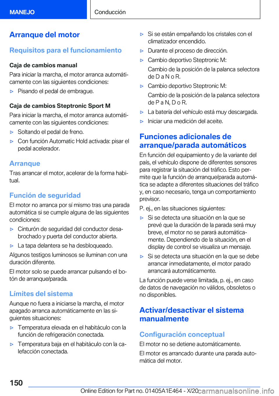 BMW M3 2021  Manuales de Empleo (in Spanish) �A�r�r�a�n�q�u�e��d�e�l��m�o�t�o�r
�R�e�q�u�i�s�i�t�o�s��p�a�r�a��e�l��f�u�n�c�i�o�n�a�m�i�e�n�t�o
�C�a�j�a��d�e��c�a�m�b�i�o�s��m�a�n�u�a�l
�P�a�r�a��i�n�i�c�i�a�r��l�a��m�a�r�c�h�a�,��e�