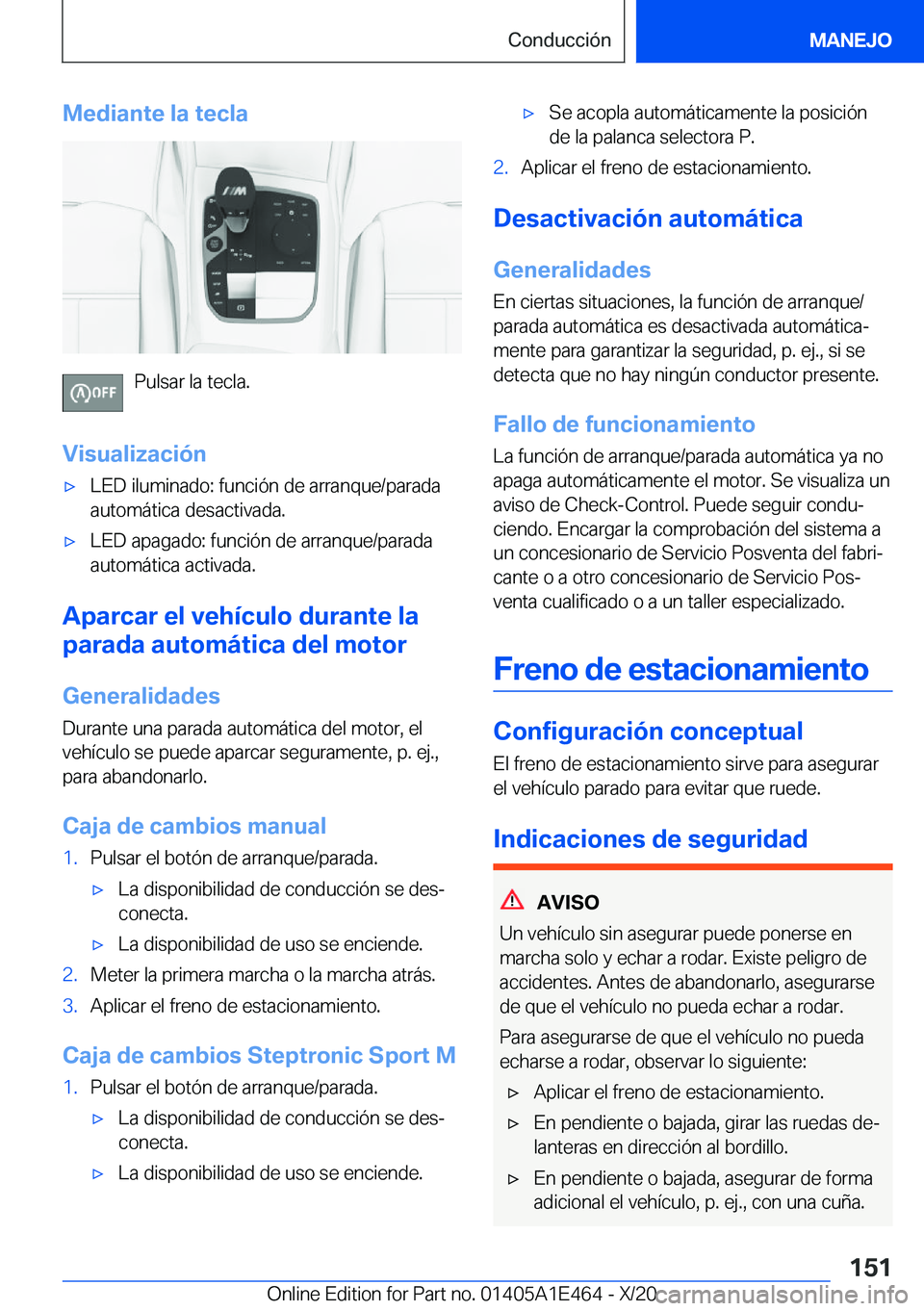 BMW M3 2021  Manuales de Empleo (in Spanish) �M�e�d�i�a�n�t�e��l�a��t�e�c�l�a
�P�u�l�s�a�r��l�a��t�e�c�l�a�.
�V�i�s�u�a�l�i�z�a�c�i�