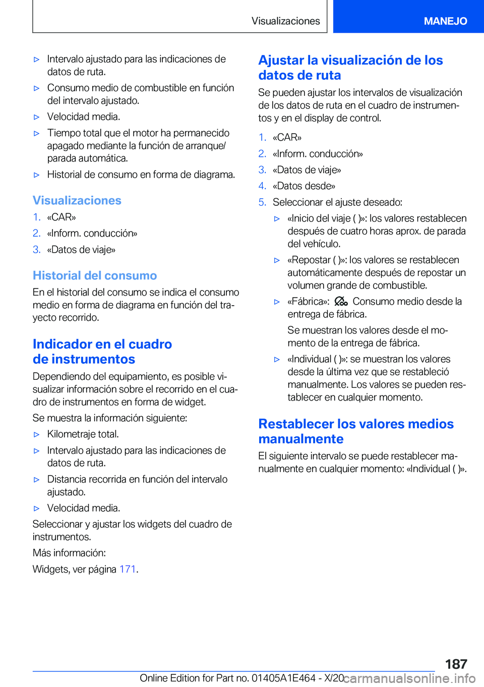 BMW M3 2021  Manuales de Empleo (in Spanish) x�I�n�t�e�r�v�a�l�o��a�j�u�s�t�a�d�o��p�a�r�a��l�a�s��i�n�d�i�c�a�c�i�o�n�e�s��d�e�d�a�t�o�s��d�e��r�u�t�a�.x�C�o�n�s�u�m�o��m�e�d�i�o��d�e��c�o�m�b�u�s�t�i�b�l�e��e�n��f�u�n�c�i�