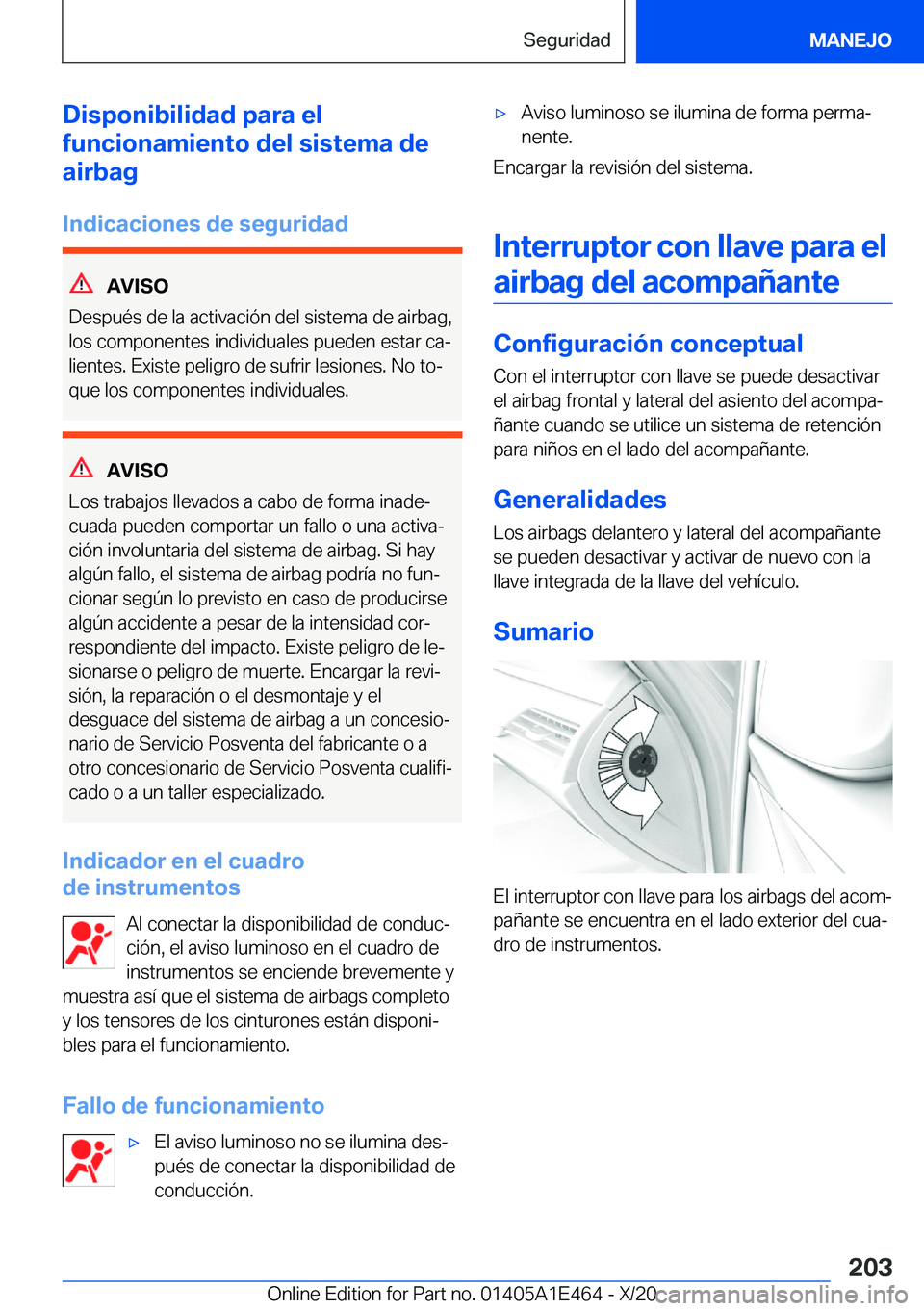 BMW M3 2021  Manuales de Empleo (in Spanish) �D�i�s�p�o�n�i�b�i�l�i�d�a�d��p�a�r�a��e�l
�f�u�n�c�i�o�n�a�m�i�e�n�t�o��d�e�l��s�i�s�t�e�m�a��d�e
�a�i�r�b�a�g
�I�n�d�i�c�a�c�i�o�n�e�s��d�e��s�e�g�u�r�i�d�a�d
�A�V�I�S�O
�D�e�s�p�u�