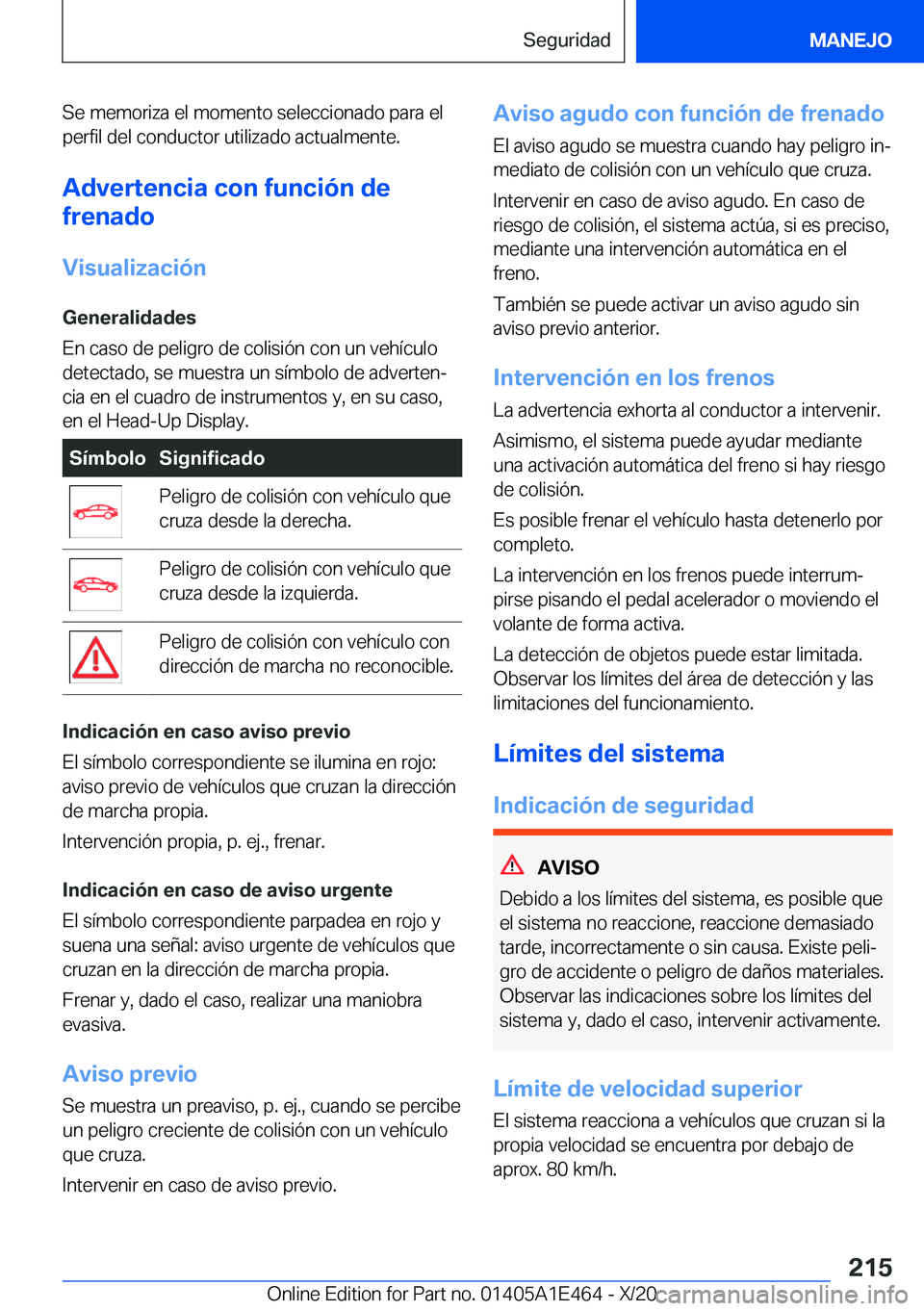 BMW M3 2021  Manuales de Empleo (in Spanish) �S�e��m�e�m�o�r�i�z�a��e�l��m�o�m�e�n�t�o��s�e�l�e�c�c�i�o�n�a�d�o��p�a�r�a��e�l�p�e�r�f�i�l��d�e�l��c�o�n�d�u�c�t�o�r��u�t�i�l�i�z�a�d�o��a�c�t�u�a�l�m�e�n�t�e�.
�A�d�v�e�r�t�e�n�c�i�a��c�
