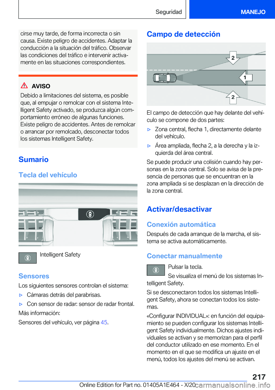 BMW M3 2021  Manuales de Empleo (in Spanish) �c�i�r�s�e��m�u�y��t�a�r�d�e�,��d�e��f�o�r�m�a��i�n�c�o�r�r�e�c�t�a��o��s�i�n
�c�a�u�s�a�.��E�x�i�s�t�e��p�e�l�i�g�r�o��d�e��a�c�c�i�d�e�n�t�e�s�.��A�d�a�p�t�a�r��l�a
�c�o�n�d�u�c�c�i�