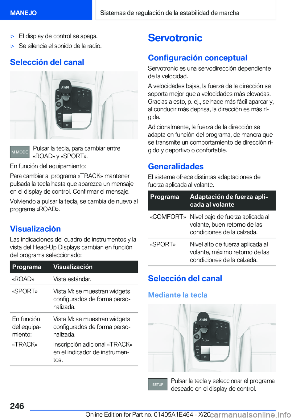 BMW M3 2021  Manuales de Empleo (in Spanish) x�E�l��d�i�s�p�l�a�y��d�e��c�o�n�t�r�o�l��s�e��a�p�a�g�a�.x�S�e��s�i�l�e�n�c�i�a��e�l��s�o�n�i�d�o��d�e��l�a��r�a�d�i�o�.
�S�e�l�e�c�c�i�