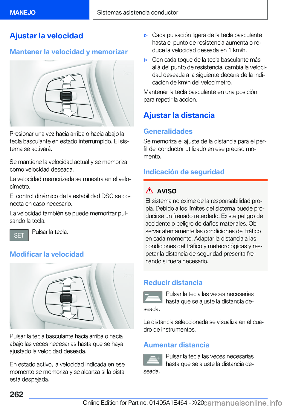 BMW M3 2021  Manuales de Empleo (in Spanish) �A�j�u�s�t�a�r��l�a��v�e�l�o�c�i�d�a�d
�M�a�n�t�e�n�e�r��l�a��v�e�l�o�c�i�d�a�d��y��m�e�m�o�r�i�z�a�r
�P�r�e�s�i�o�n�a�r��u�n�a��v�e�z��h�a�c�i�a��a�r�r�i�b�a��o��h�a�c�i�a��a�b�a�j�o��l