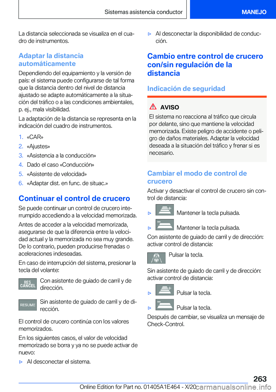BMW M3 2021  Manuales de Empleo (in Spanish) �L�a��d�i�s�t�a�n�c�i�a��s�e�l�e�c�c�i�o�n�a�d�a��s�e��v�i�s�u�a�l�i�z�a��e�n��e�l��c�u�aª�d�r�o��d�e��i�n�s�t�r�u�m�e�n�t�o�s�.
�A�d�a�p�t�a�r��l�a��d�i�s�t�a�n�c�i�a
�a�u�t�o�m�
