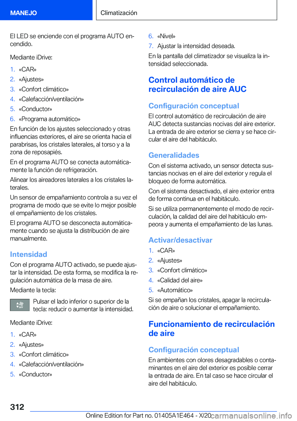 BMW M3 2021  Manuales de Empleo (in Spanish) �E�l��L�E�D��s�e��e�n�c�i�e�n�d�e��c�o�n��e�l��p�r�o�g�r�a�m�a��A�U�T�O��e�nª
�c�e�n�d�i�d�o�.
�M�e�d�i�a�n�t�e��i�D�r�i�v�e�:�1�.�«�C�A�R�{�2�.�«�A�j�u�s�t�e�s�{�3�.�«�C�o�n�f�o�r�t��c