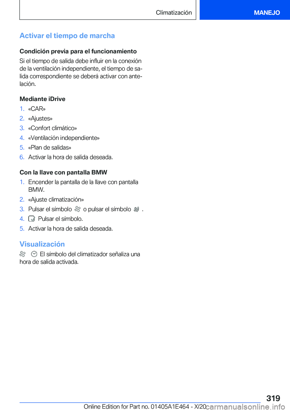 BMW M3 2021  Manuales de Empleo (in Spanish) �A�c�t�i�v�a�r��e�l��t�i�e�m�p�o��d�e��m�a�r�c�h�a�C�o�n�d�i�c�i�