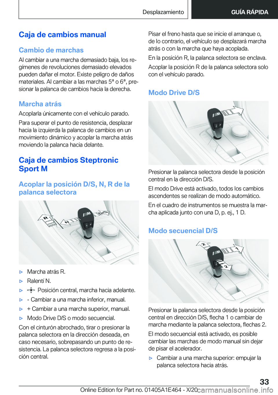 BMW M3 2021  Manuales de Empleo (in Spanish) �C�a�j�a��d�e��c�a�m�b�i�o�s��m�a�n�u�a�l�C�a�m�b�i�o��d�e��m�a�r�c�h�a�s
�A�l��c�a�m�b�i�a�r��a��u�n�a��m�a�r�c�h�a��d�e�m�a�s�i�a�d�o��b�a�j�a�,��l�o�s��r�eª �g�