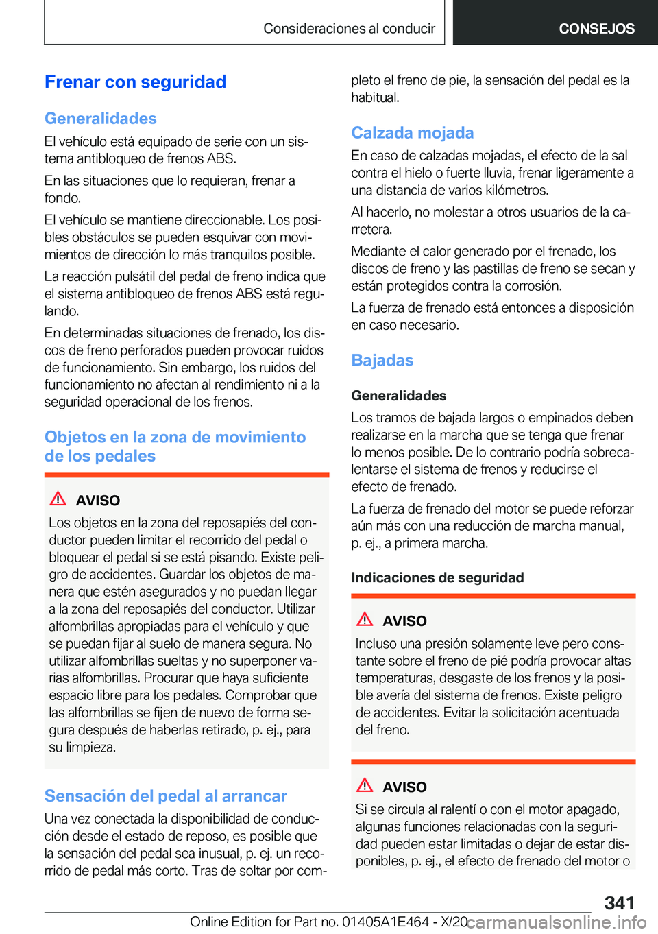 BMW M3 2021  Manuales de Empleo (in Spanish) �F�r�e�n�a�r��c�o�n��s�e�g�u�r�i�d�a�d
�G�e�n�e�r�a�l�i�d�a�d�e�s �E�l��v�e�h�