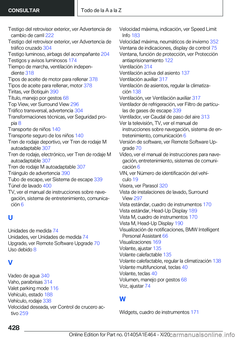 BMW M3 2021  Manuales de Empleo (in Spanish) �T�e�s�t�i�g�o��d�e�l��r�e�t�r�o�v�i�s�o�r��e�x�t�e�r�i�o�r�,��v�e�r��A�d�v�e�r�t�e�n�c�i�a��d�e�c�a�m�b�i�o��d�e��c�a�r�r�i�l� �2�2�2�
�T�e�s�t�i�g�o��d�e�l��r�e�t�r�o�v�i�s�o�r��e�x�t�e