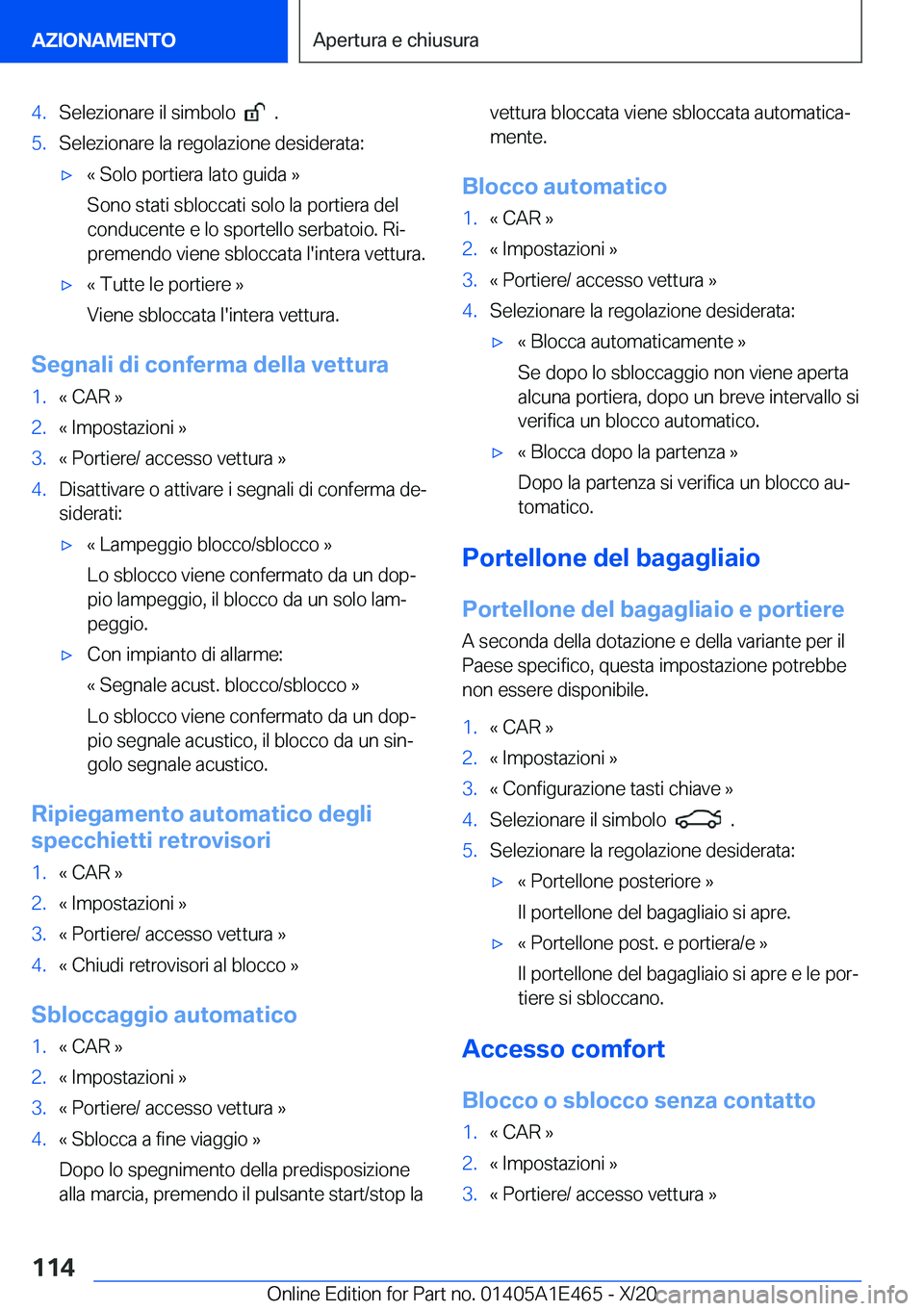 BMW M3 2021  Libretti Di Uso E manutenzione (in Italian) �4�.�S�e�l�e�z�i�o�n�a�r�e��i�l��s�i�m�b�o�l�o�����.�5�.�S�e�l�e�z�i�o�n�a�r�e��l�a��r�e�g�o�l�a�z�i�o�n�e��d�e�s�i�d�e�r�a�t�a�:'x�«��S�o�l�o��p�o�r�t�i�e�r�a��l�a�t�o��g�u�i�d�a��