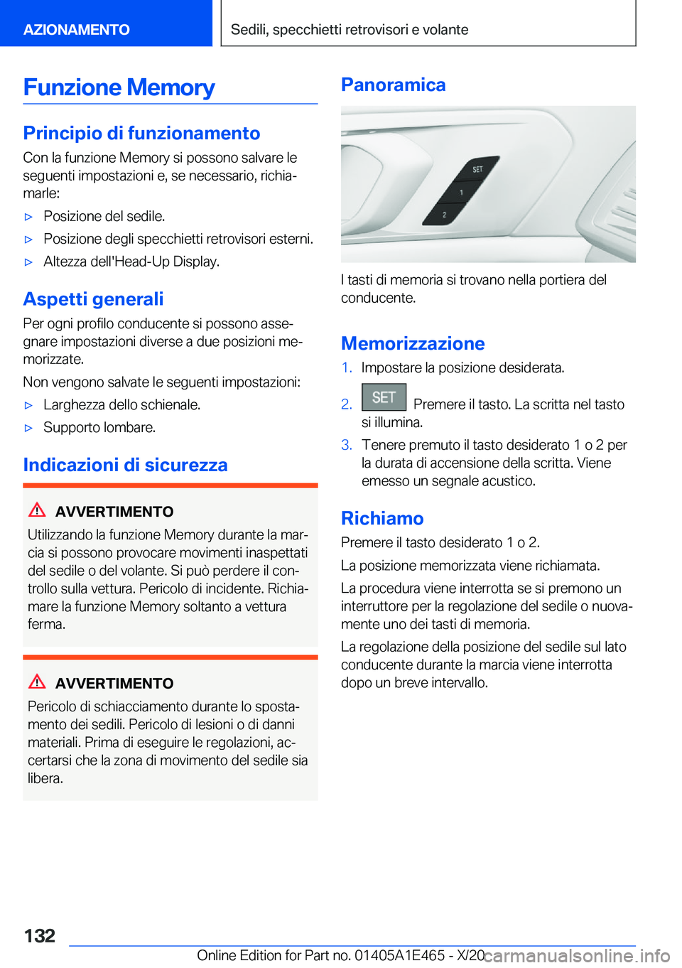 BMW M3 2021  Libretti Di Uso E manutenzione (in Italian) �F�u�n�z�i�o�n�e��M�e�m�o�r�y
�P�r�i�n�c�i�p�i�o��d�i��f�u�n�z�i�o�n�a�m�e�n�t�o
�C�o�n��l�a��f�u�n�z�i�o�n�e��M�e�m�o�r�y��s�i��p�o�s�s�o�n�o��s�a�l�v�a�r�e��l�e
�s�e�g�u�e�n�t�i��i�m�p�o�