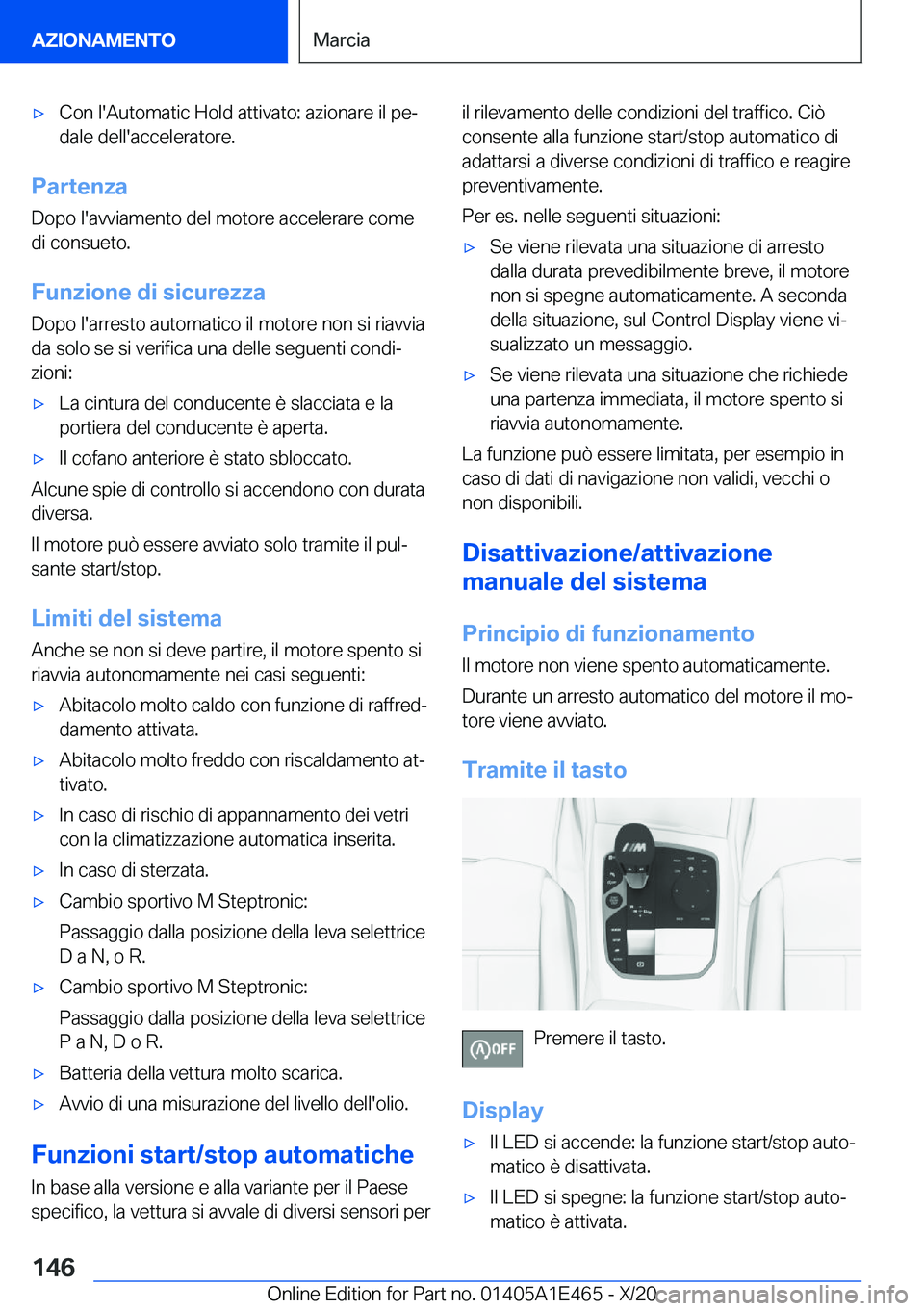 BMW M3 2021  Libretti Di Uso E manutenzione (in Italian) 'x�C�o�n��l�'�A�u�t�o�m�a�t�i�c��H�o�l�d��a�t�t�i�v�a�t�o�:��a�z�i�o�n�a�r�e��i�l��p�eª�d�a�l�e��d�e�l�l�'�a�c�c�e�l�e�r�a�t�o�r�e�.
�P�a�r�t�e�n�z�a
�D�o�p�o��l�'�a�v�v�i�a�