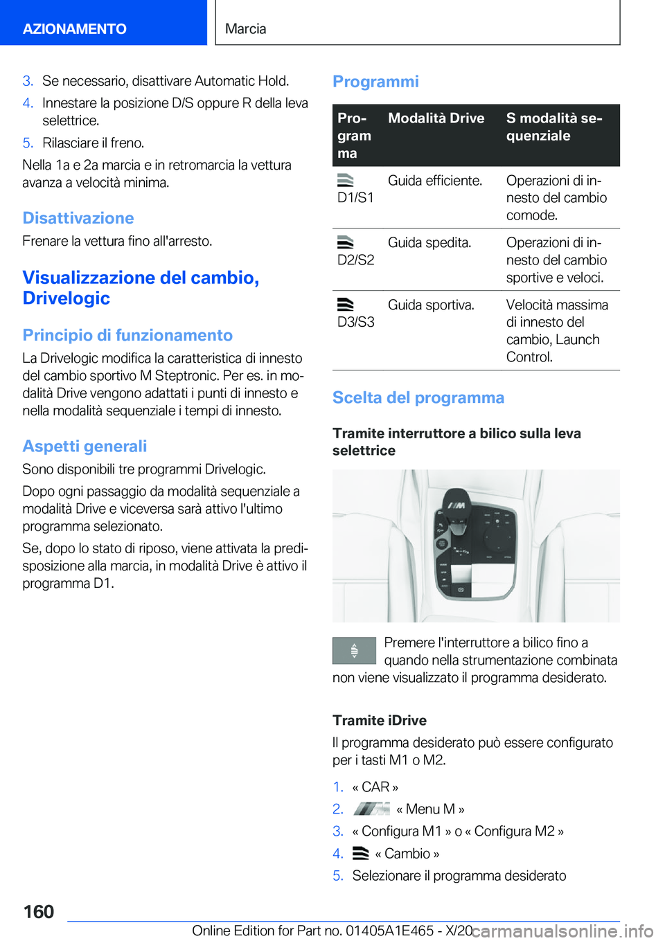 BMW M3 2021  Libretti Di Uso E manutenzione (in Italian) �3�.�S�e��n�e�c�e�s�s�a�r�i�o�,��d�i�s�a�t�t�i�v�a�r�e��A�u�t�o�m�a�t�i�c��H�o�l�d�.�4�.�I�n�n�e�s�t�a�r�e��l�a��p�o�s�i�z�i�o�n�e��D�/�S��o�p�p�u�r�e��R��d�e�l�l�a��l�e�v�a�s�e�l�e�t�t�r�i
