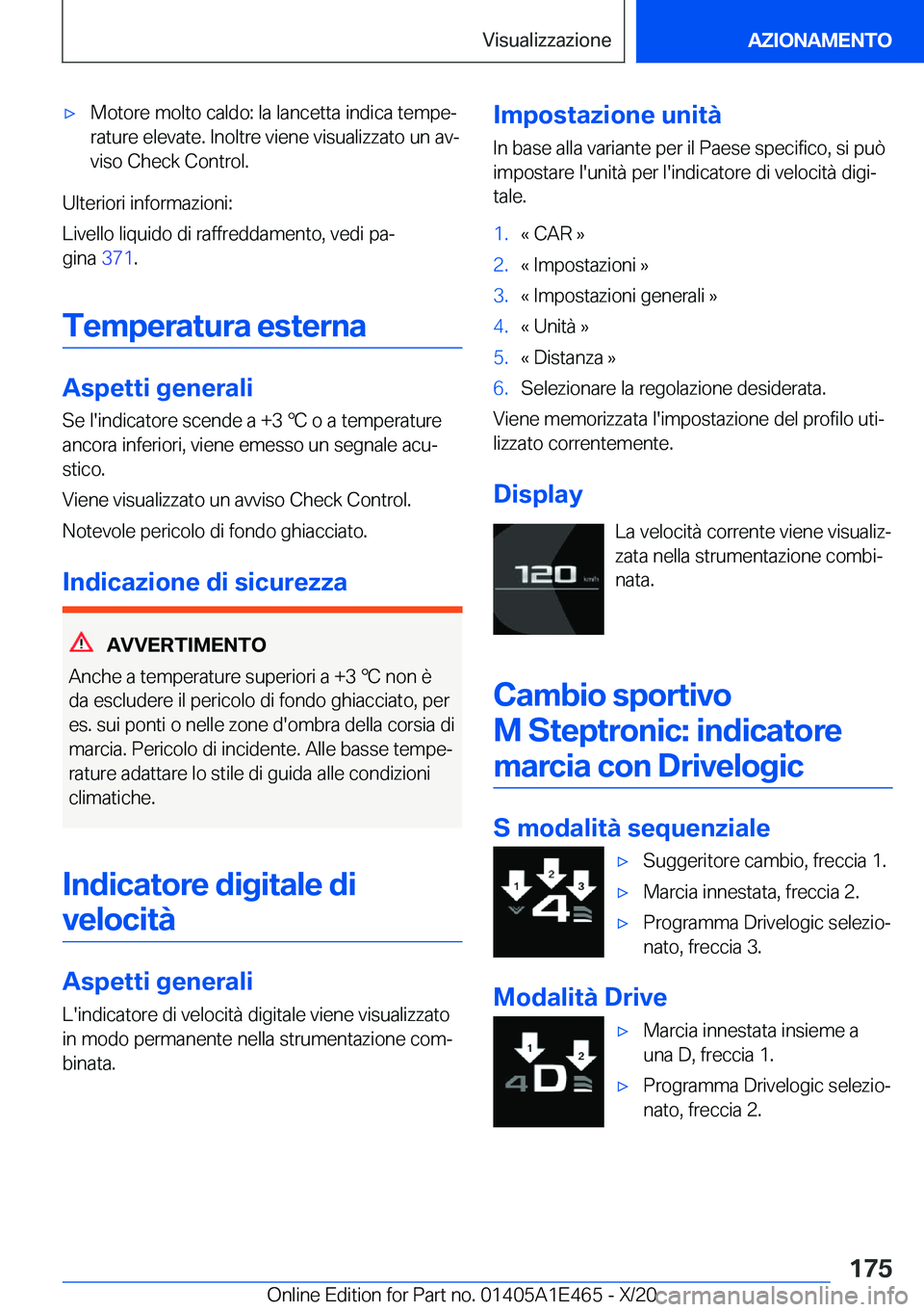 BMW M3 2021  Libretti Di Uso E manutenzione (in Italian) 'x�M�o�t�o�r�e��m�o�l�t�o��c�a�l�d�o�:��l�a��l�a�n�c�e�t�t�a��i�n�d�i�c�a��t�e�m�p�eª
�r�a�t�u�r�e��e�l�e�v�a�t�e�.��I�n�o�l�t�r�e��v�i�e�n�e��v�i�s�u�a�l�i�z�z�a�t�o��u�n��a�vª �v