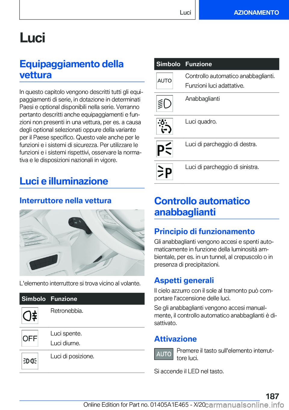 BMW M3 2021  Libretti Di Uso E manutenzione (in Italian) �L�u�c�i�E�q�u�i�p�a�g�g�i�a�m�e�n�t�o��d�e�l�l�a�v�e�t�t�u�r�a
�I�n��q�u�e�s�t�o��c�a�p�i�t�o�l�o��v�e�n�g�o�n�o��d�e�s�c�r�i�t�t�i��t�u�t�t�i��g�l�i��e�q�u�iª
�p�a�g�g�i�a�m�e�n�t�i��d�i�