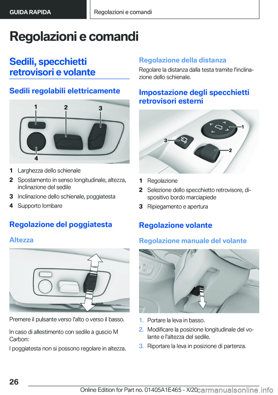 BMW M3 2021  Libretti Di Uso E manutenzione (in Italian) �R�e�g�o�l�a�z�i�o�n�i��e��c�o�m�a�n�d�i�S�e�d�i�l�i�,��s�p�e�c�c�h�i�e�t�t�i�r�e�t�r�o�v�i�s�o�r�i��e��v�o�l�a�n�t�e
�S�e�d�i�l�i��r�e�g�o�l�a�b�i�l�i��e�l�e�t�t�r�i�c�a�m�e�n�t�e
�1�L�a�r�g�h