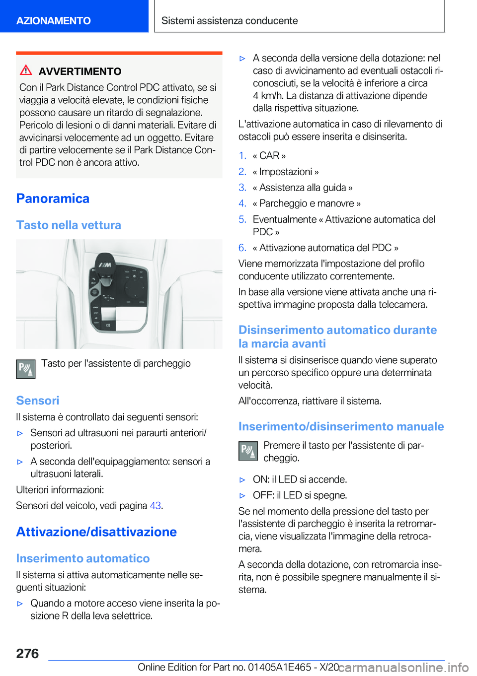 BMW M3 2021  Libretti Di Uso E manutenzione (in Italian) �A�V�V�E�R�T�I�M�E�N�T�O
�C�o�n��i�l��P�a�r�k��D�i�s�t�a�n�c�e��C�o�n�t�r�o�l��P�D�C��a�t�t�i�v�a�t�o�,��s�e��s�i
�v�i�a�g�g�i�a��a��v�e�l�o�c�i�t�