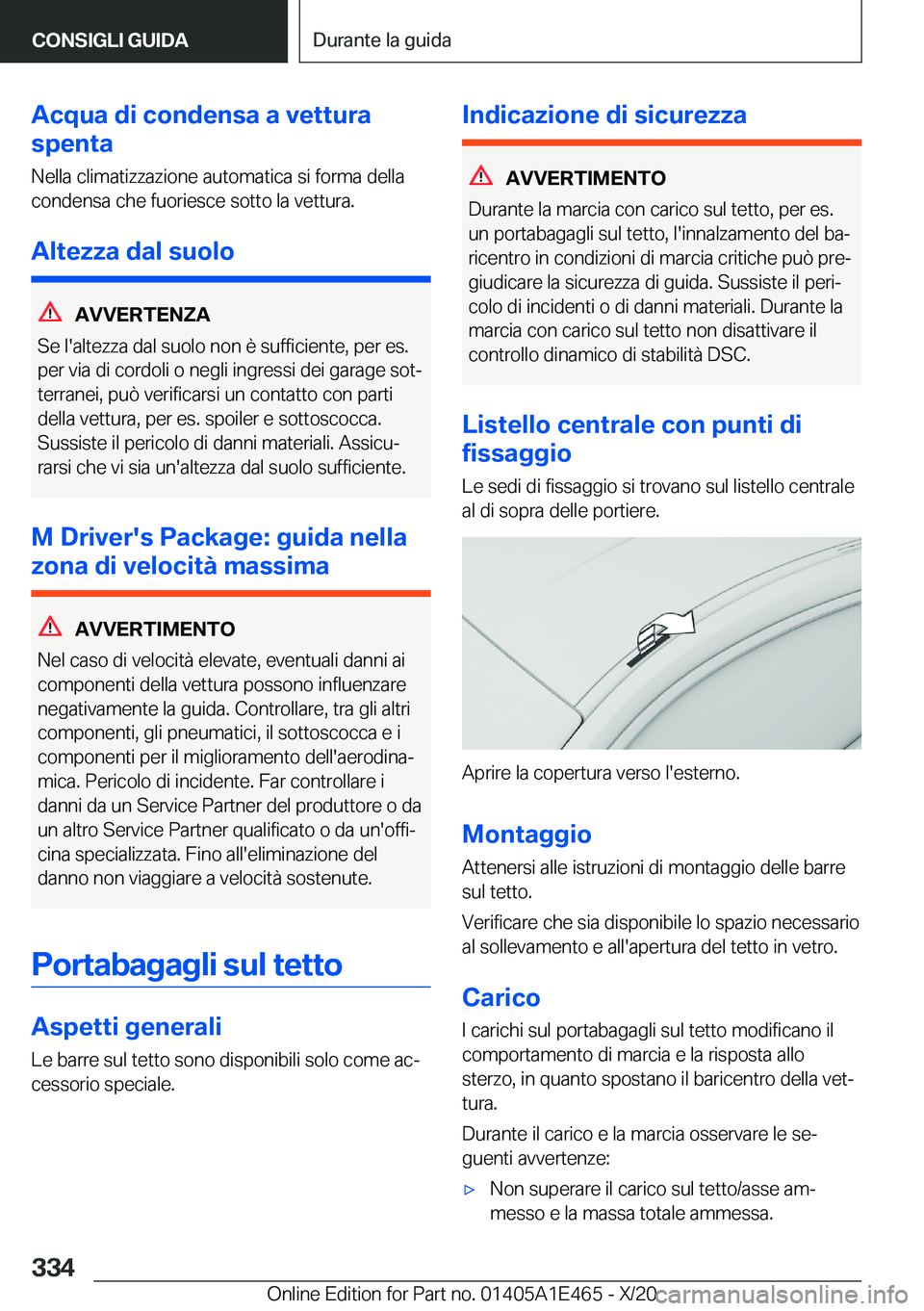 BMW M3 2021  Libretti Di Uso E manutenzione (in Italian) �A�c�q�u�a��d�i��c�o�n�d�e�n�s�a��a��v�e�t�t�u�r�a
�s�p�e�n�t�a
�N�e�l�l�a��c�l�i�m�a�t�i�z�z�a�z�i�o�n�e��a�u�t�o�m�a�t�i�c�a��s�i��f�o�r�m�a��d�e�l�l�a
�c�o�n�d�e�n�s�a��c�h�e��f�u�o�r�i�