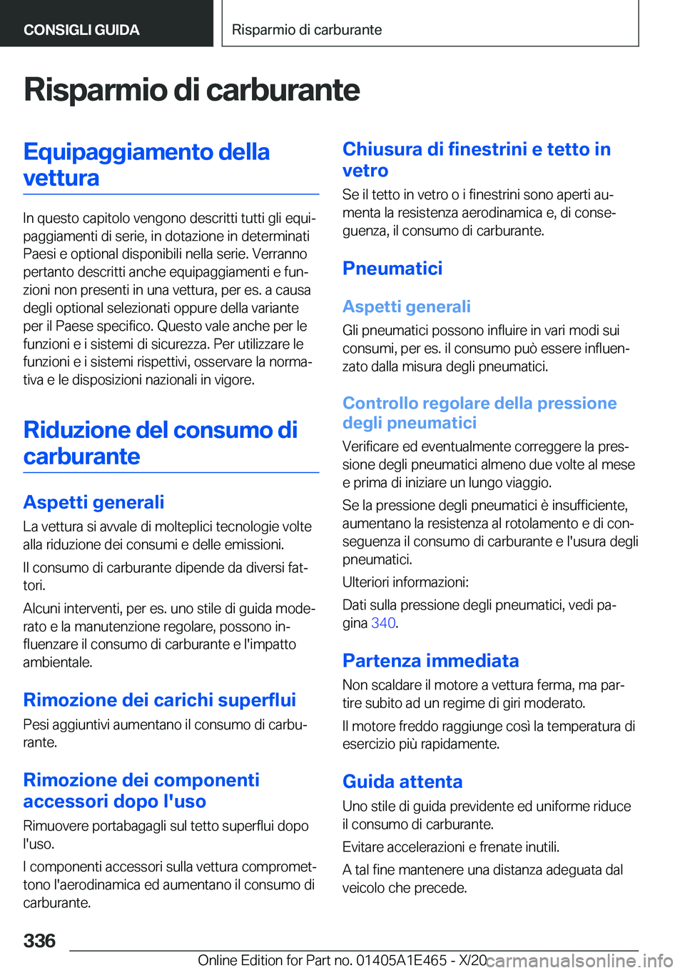 BMW M3 2021  Libretti Di Uso E manutenzione (in Italian) �R�i�s�p�a�r�m�i�o��d�i��c�a�r�b�u�r�a�n�t�e�E�q�u�i�p�a�g�g�i�a�m�e�n�t�o��d�e�l�l�a�v�e�t�t�u�r�a
�I�n��q�u�e�s�t�o��c�a�p�i�t�o�l�o��v�e�n�g�o�n�o��d�e�s�c�r�i�t�t�i��t�u�t�t�i��g�l�i��e�
