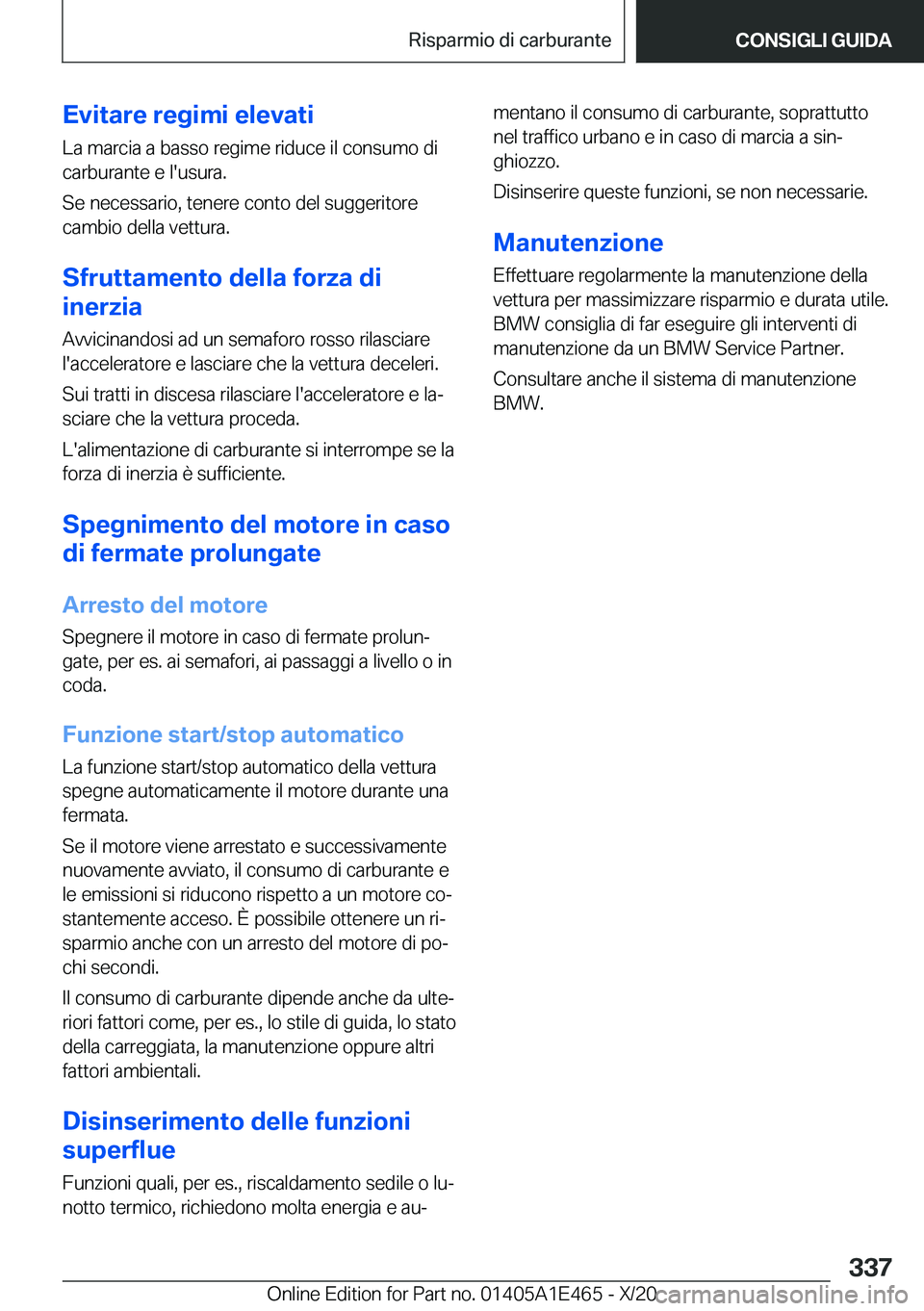 BMW M3 2021  Libretti Di Uso E manutenzione (in Italian) �E�v�i�t�a�r�e��r�e�g�i�m�i��e�l�e�v�a�t�i�L�a��m�a�r�c�i�a��a��b�a�s�s�o��r�e�g�i�m�e��r�i�d�u�c�e��i�l��c�o�n�s�u�m�o��d�i
�c�a�r�b�u�r�a�n�t�e��e��l�'�u�s�u�r�a�.
�S�e��n�e�c�e�s�s