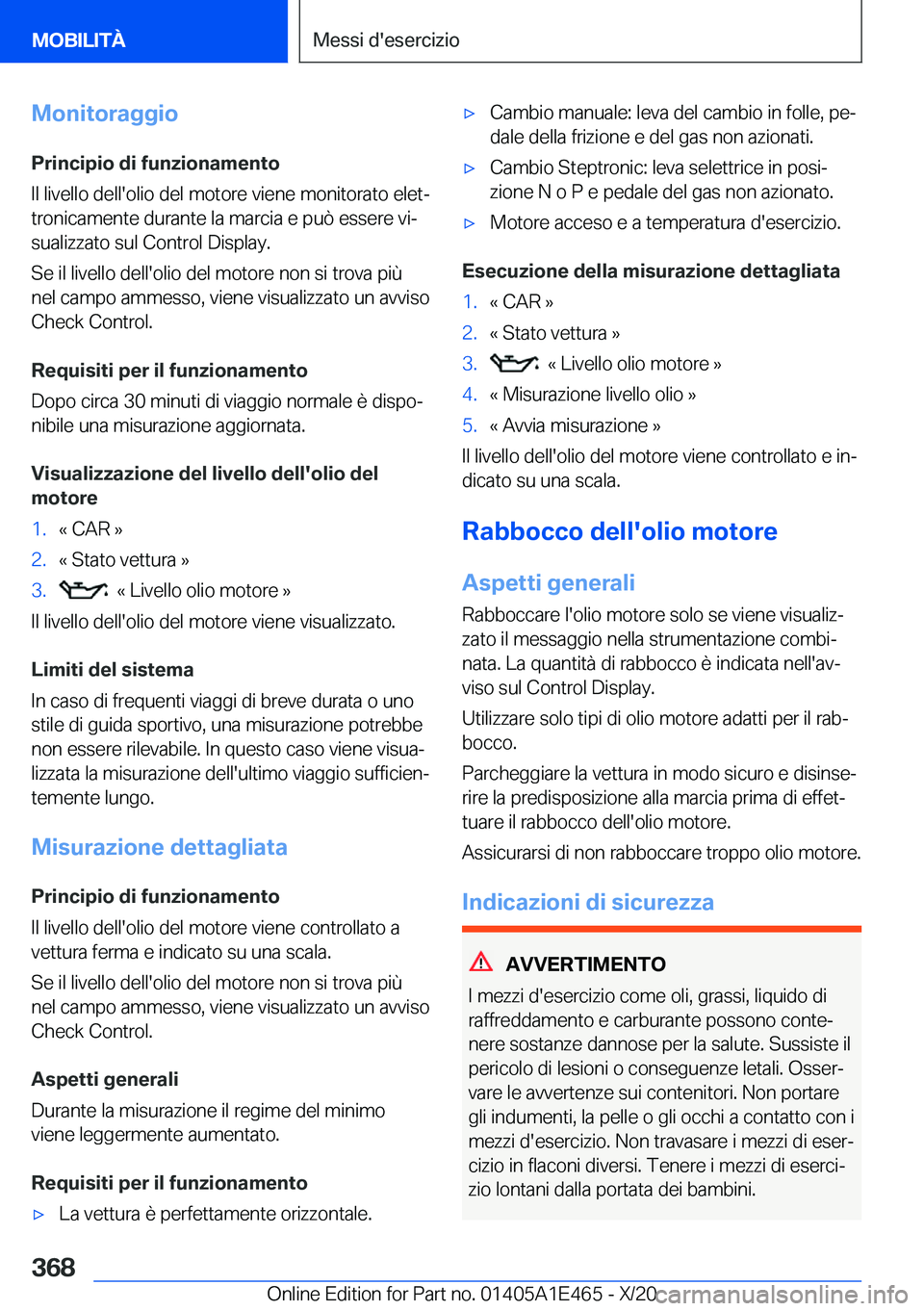 BMW M3 2021  Libretti Di Uso E manutenzione (in Italian) �M�o�n�i�t�o�r�a�g�g�i�o
�P�r�i�n�c�i�p�i�o��d�i��f�u�n�z�i�o�n�a�m�e�n�t�o
�I�l��l�i�v�e�l�l�o��d�e�l�l�'�o�l�i�o��d�e�l��m�o�t�o�r�e��v�i�e�n�e��m�o�n�i�t�o�r�a�t�o��e�l�e�tª �t�r�o�n