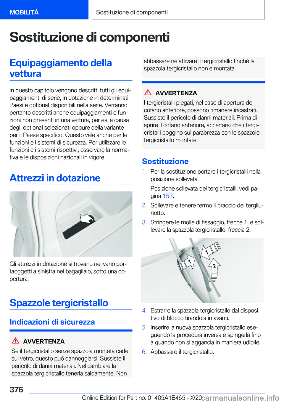 BMW M3 2021  Libretti Di Uso E manutenzione (in Italian) �S�o�s�t�i�t�u�z�i�o�n�e��d�i��c�o�m�p�o�n�e�n�t�i�E�q�u�i�p�a�g�g�i�a�m�e�n�t�o��d�e�l�l�a�v�e�t�t�u�r�a
�I�n��q�u�e�s�t�o��c�a�p�i�t�o�l�o��v�e�n�g�o�n�o��d�e�s�c�r�i�t�t�i��t�u�t�t�i��g�l�