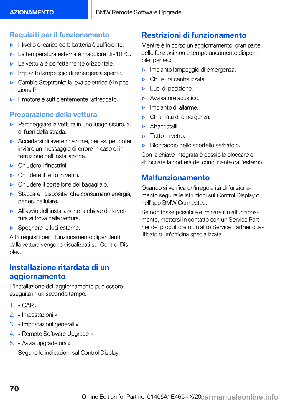 BMW M3 2021  Libretti Di Uso E manutenzione (in Italian) �R�e�q�u�i�s�i�t�i��p�e�r��i�l��f�u�n�z�i�o�n�a�m�e�n�t�o'x�I�l��l�i�v�e�l�l�o��d�i��c�a�r�i�c�a��d�e�l�l�a��b�a�t�t�e�r�i�a��è��s�u�f�f�i�c�i�e�n�t�e�.'x�L�a��t�e�m�p�e�r�a�t�u�r�