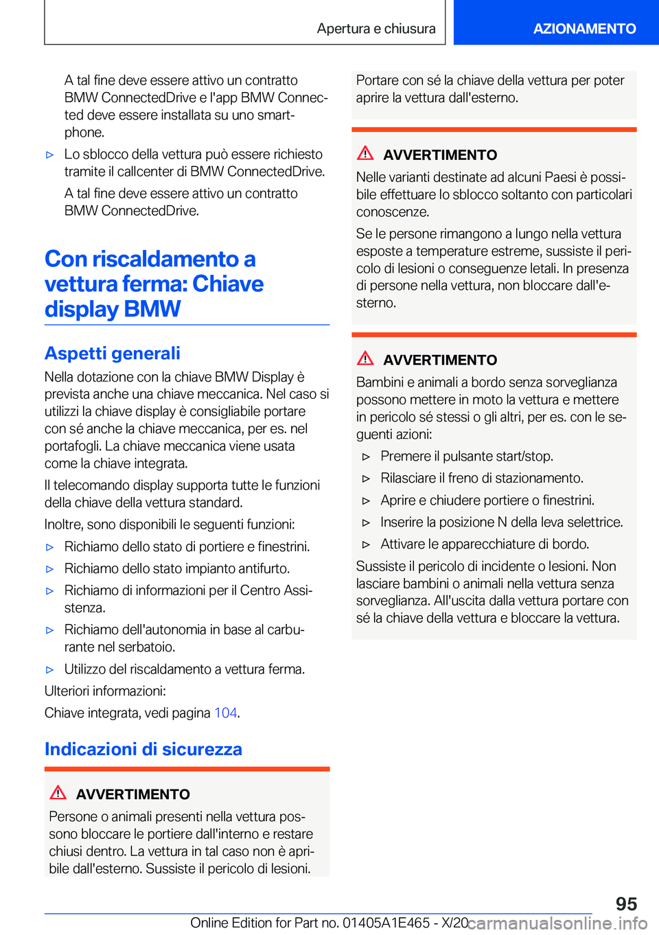BMW M3 2021  Libretti Di Uso E manutenzione (in Italian) �A��t�a�l��f�i�n�e��d�e�v�e��e�s�s�e�r�e��a�t�t�i�v�o��u�n��c�o�n�t�r�a�t�t�o�B�M�W��C�o�n�n�e�c�t�e�d�D�r�i�v�e��e��l�'�a�p�p��B�M�W��C�o�n�n�e�cª
�t�e�d��d�e�v�e��e�s�s�e�r�e��i