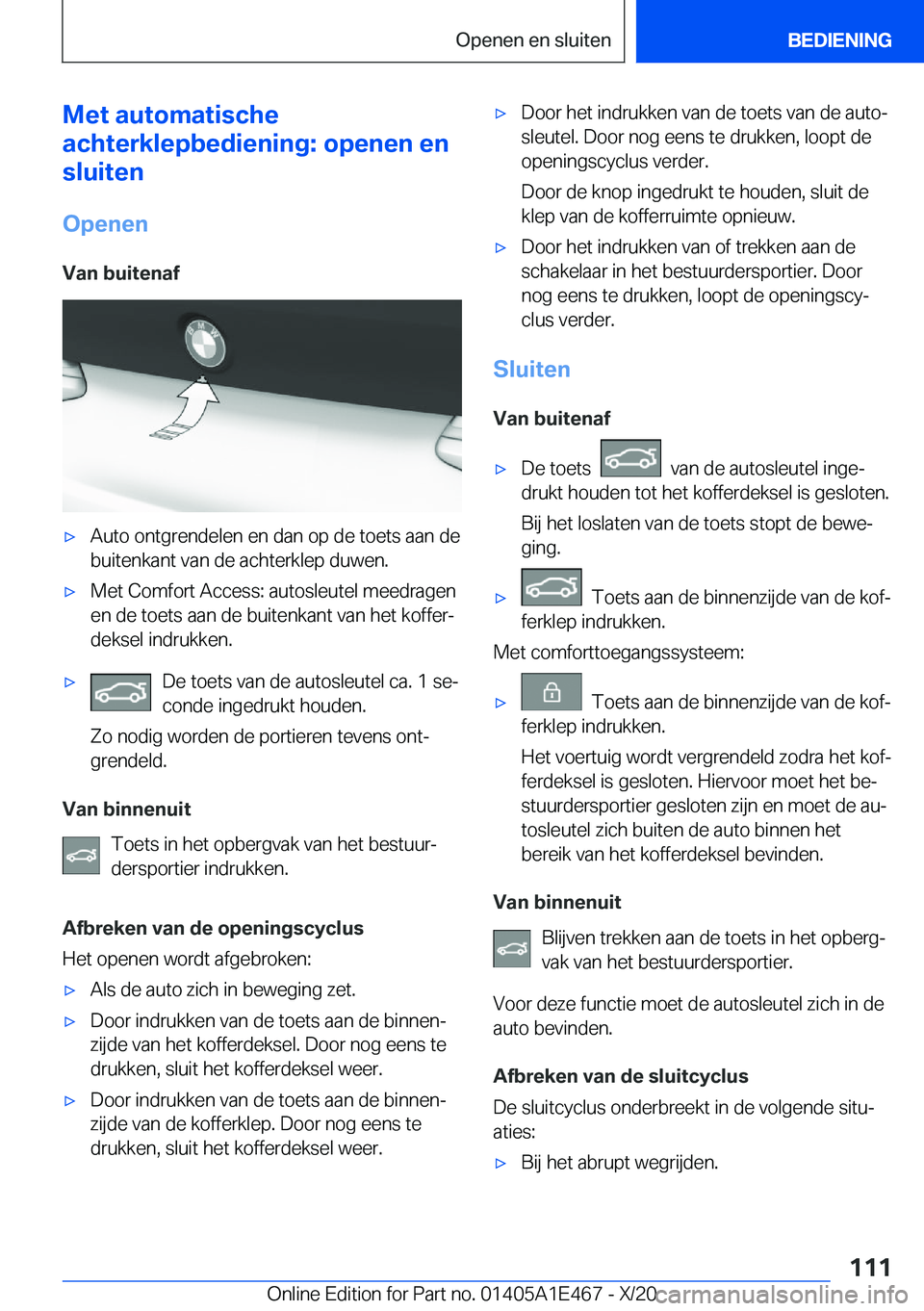 BMW M3 2021  Instructieboekjes (in Dutch) �M�e�t��a�u�t�o�m�a�t�i�s�c�h�e
�a�c�h�t�e�r�k�l�e�p�b�e�d�i�e�n�i�n�g�:��o�p�e�n�e�n��e�n
�s�l�u�i�t�e�n
�O�p�e�n�e�n
�V�a�n��b�u�i�t�e�n�a�f'x�A�u�t�o��o�n�t�g�r�e�n�d�e�l�e�n��e�n��d�a�n
