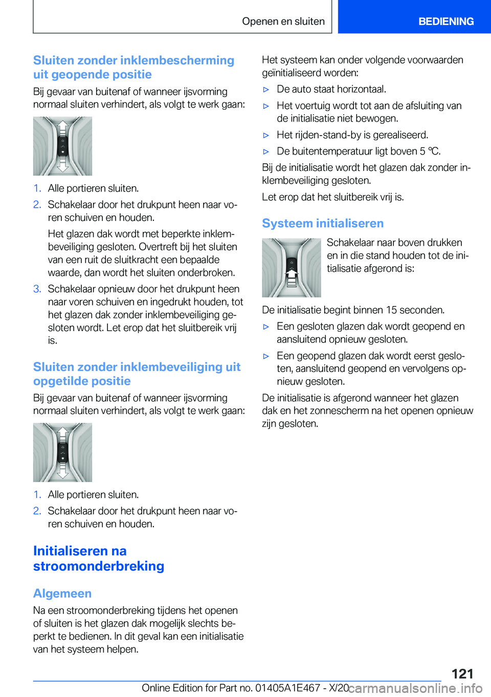 BMW M3 2021  Instructieboekjes (in Dutch) �S�l�u�i�t�e�n��z�o�n�d�e�r��i�n�k�l�e�m�b�e�s�c�h�e�r�m�i�n�g
�u�i�t��g�e�o�p�e�n�d�e��p�o�s�i�t�i�e
�B�i�j��g�e�v�a�a�r��v�a�n��b�u�i�t�e�n�a�f��o�f��w�a�n�n�e�e�r��i�j�s�v�o�r�m�i�n�g�n�o