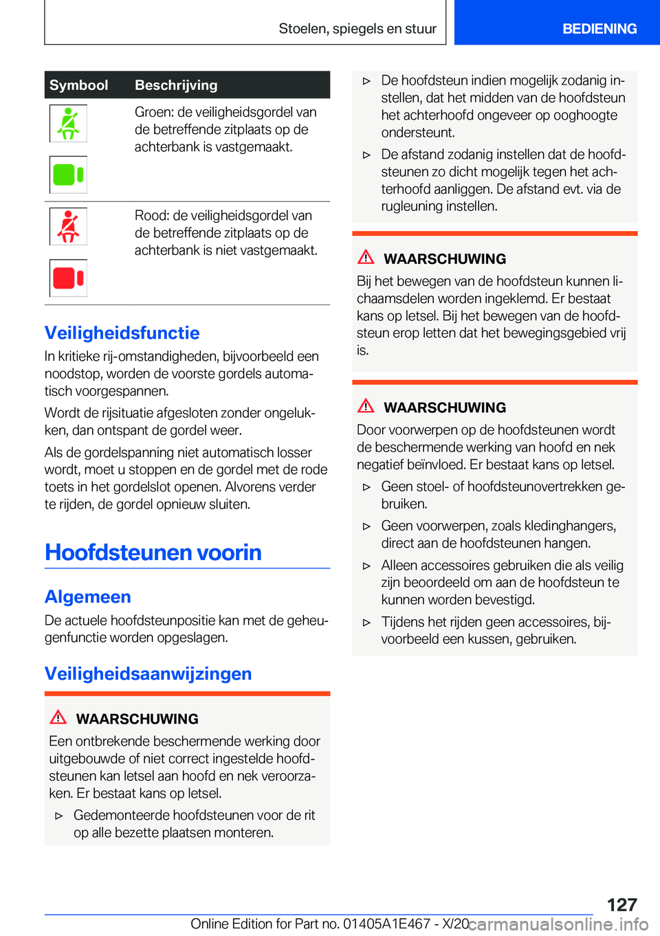 BMW M3 2021  Instructieboekjes (in Dutch) �S�y�m�b�o�o�l�B�e�s�c�h�r�i�j�v�i�n�g�G�r�o�e�n�:��d�e��v�e�i�l�i�g�h�e�i�d�s�g�o�r�d�e�l��v�a�n
�d�e��b�e�t�r�e�f�f�e�n�d�e��z�i�t�p�l�a�a�t�s��o�p��d�e
�a�c�h�t�e�r�b�a�n�k��i�s��v�a�s�t�g