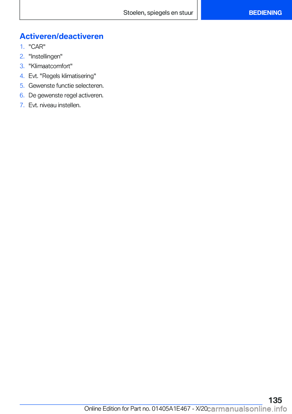 BMW M3 2021  Instructieboekjes (in Dutch) �A�c�t�i�v�e�r�e�n�/�d�e�a�c�t�i�v�e�r�e�n�1�.��C�A�R��2�.��I�n�s�t�e�l�l�i�n�g�e�n��3�.��K�l�i�m�a�a�t�c�o�m�f�o�r�t��4�.�E�v�t�.���R�e�g�e�l�s��k�l�i�m�a�t�i�s�e�r�i�n�g��5�.�G�e�w�e�n�s�t
