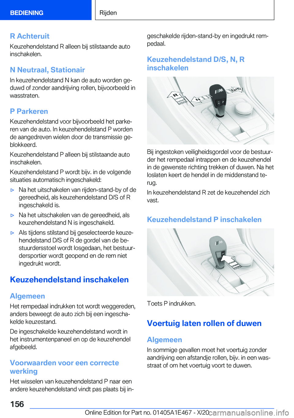 BMW M3 2021  Instructieboekjes (in Dutch) �R��A�c�h�t�e�r�u�i�t
�K�e�u�z�e�h�e�n�d�e�l�s�t�a�n�d��R��a�l�l�e�e�n��b�i�j��s�t�i�l�s�t�a�a�n�d�e��a�u�t�o �i�n�s�c�h�a�k�e�l�e�n�.
�N��N�e�u�t�r�a�a�l�,��S�t�a�t�i�o�n�a�i�r �I�n��k�e�u�z