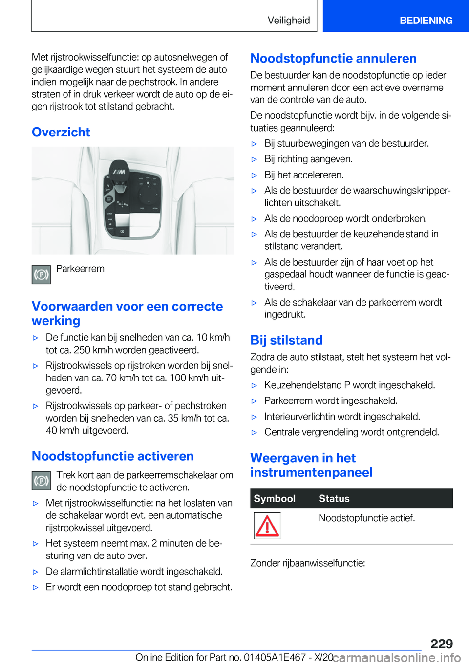 BMW M3 2021  Instructieboekjes (in Dutch) �M�e�t��r�i�j�s�t�r�o�o�k�w�i�s�s�e�l�f�u�n�c�t�i�e�:��o�p��a�u�t�o�s�n�e�l�w�e�g�e�n��o�f�g�e�l�i�j�k�a�a�r�d�i�g�e��w�e�g�e�n��s�t�u�u�r�t��h�e�t��s�y�s�t�e�e�m��d�e��a�u�t�o
�i�n�d�i�e�n�