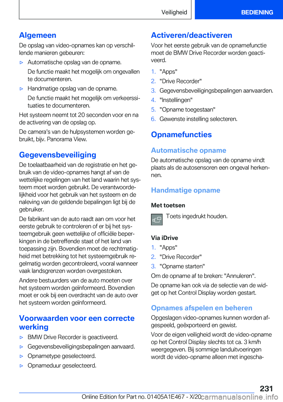 BMW M3 2021  Instructieboekjes (in Dutch) �A�l�g�e�m�e�e�n
�D�e��o�p�s�l�a�g��v�a�n��v�i�d�e�o�-�o�p�n�a�m�e�s��k�a�n��o�p��v�e�r�s�c�h�i�lj �l�e�n�d�e��m�a�n�i�e�r�e�n��g�e�b�e�u�r�e�n�:'x�A�u�t�o�m�a�t�i�s�c�h�e��o�p�s�l�a�g�