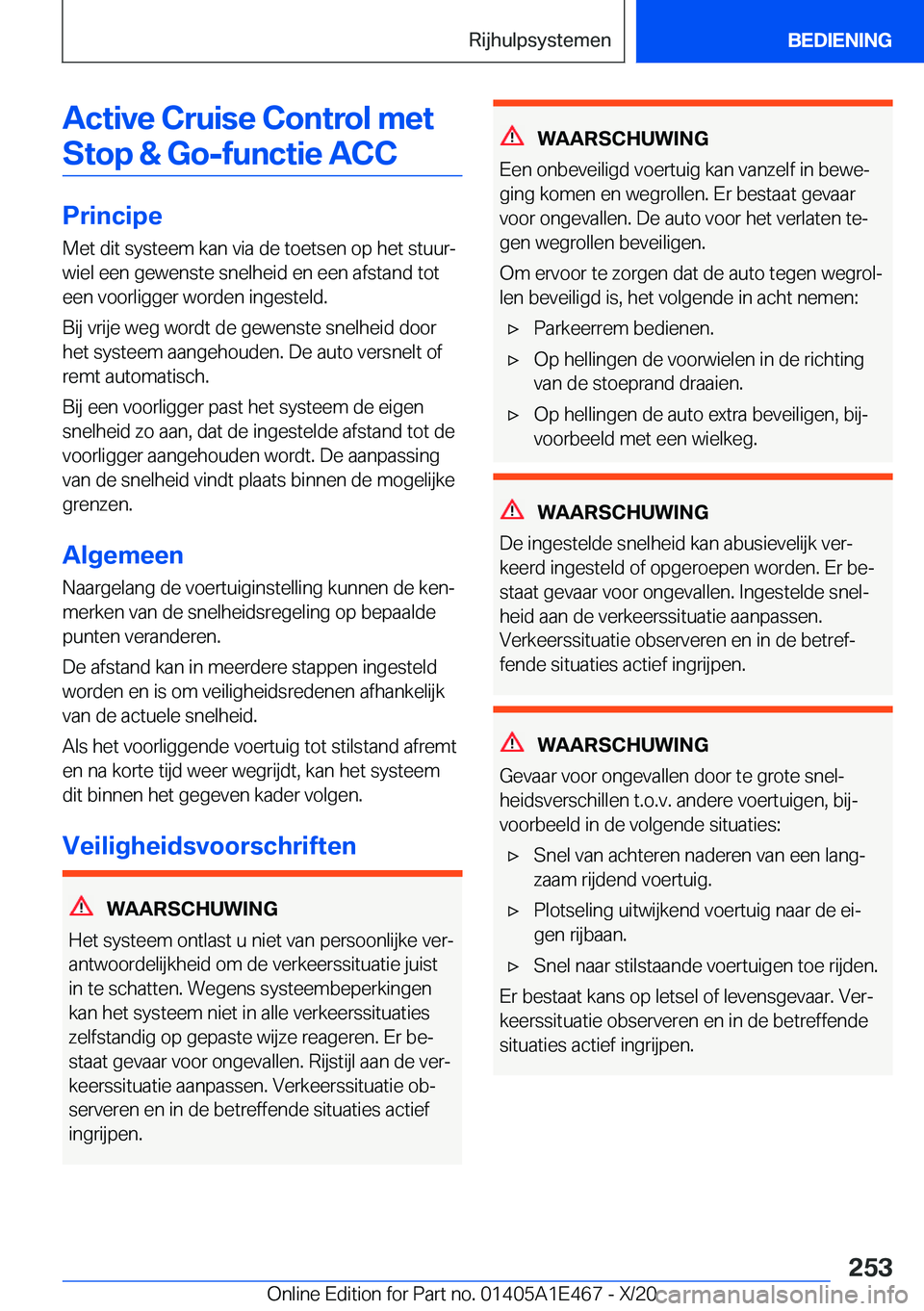 BMW M3 2021  Instructieboekjes (in Dutch) �A�c�t�i�v�e��C�r�u�i�s�e��C�o�n�t�r�o�l��m�e�t�S�t�o�p��&��G�o�-�f�u�n�c�t�i�e��A�C�C
�P�r�i�n�c�i�p�e �M�e�t��d�i�t��s�y�s�t�e�e�m��k�a�n��v�i�a��d�e��t�o�e�t�s�e�n��o�p��h�e�t��s�t�u