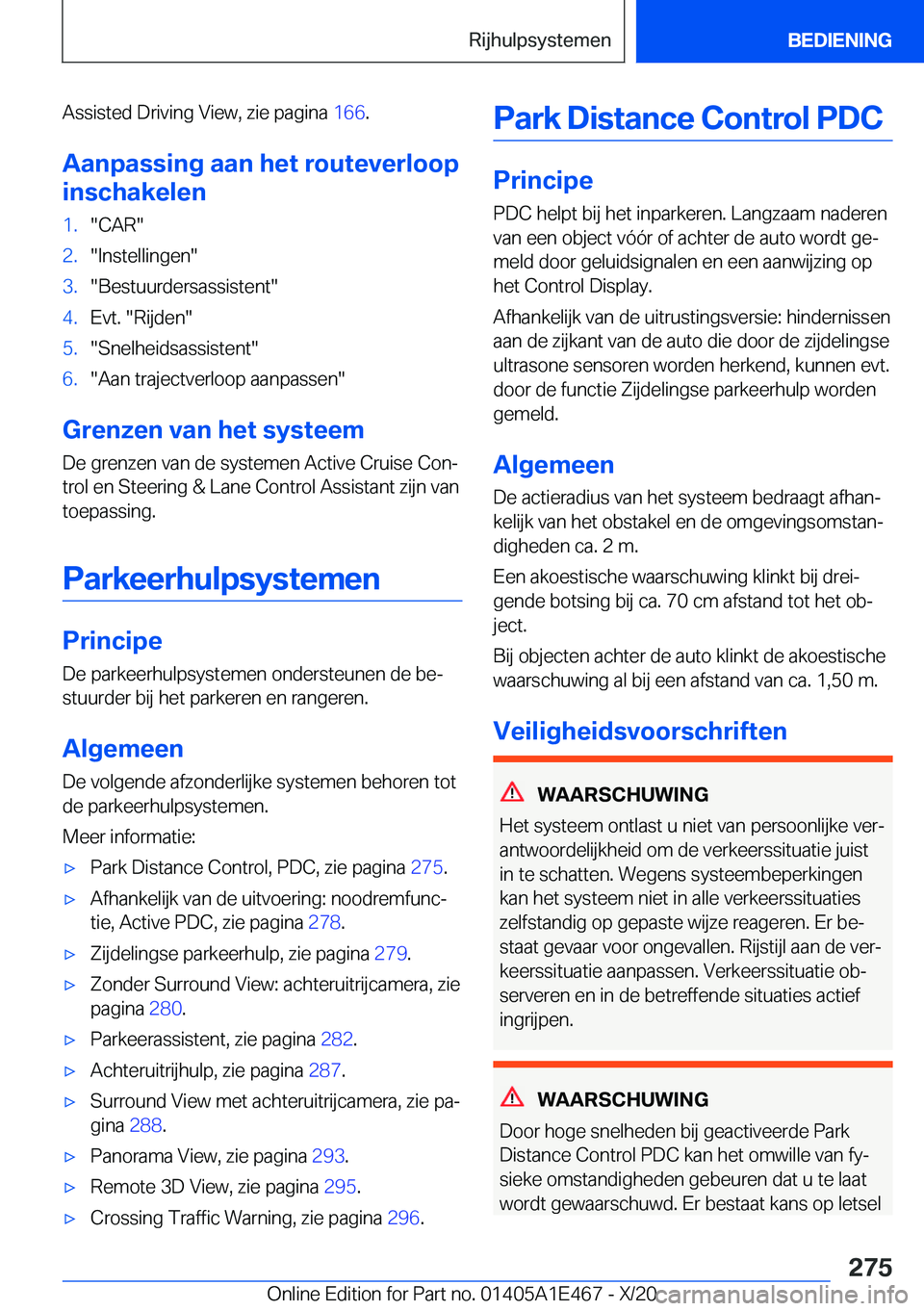 BMW M3 2021  Instructieboekjes (in Dutch) �A�s�s�i�s�t�e�d��D�r�i�v�i�n�g��V�i�e�w�,��z�i�e��p�a�g�i�n�a��1�6�6�.
�A�a�n�p�a�s�s�i�n�g��a�a�n��h�e�t��r�o�u�t�e�v�e�r�l�o�o�p
�i�n�s�c�h�a�k�e�l�e�n�1�.��C�A�R��2�.��I�n�s�t�e�l�l�i�n