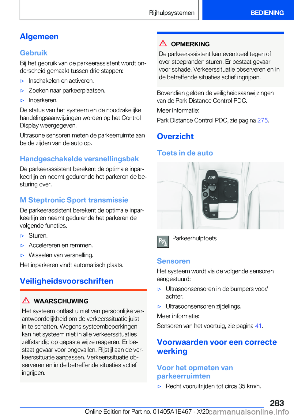 BMW M3 2021  Instructieboekjes (in Dutch) �A�l�g�e�m�e�e�n
�G�e�b�r�u�i�k �B�i�j��h�e�t��g�e�b�r�u�i�k��v�a�n��d�e��p�a�r�k�e�e�r�a�s�s�i�s�t�e�n�t��w�o�r�d�t��o�nj�d�e�r�s�c�h�e�i�d��g�e�m�a�a�k�t��t�u�s�s�e�n��d�r�i�e��s�t�a�p�p