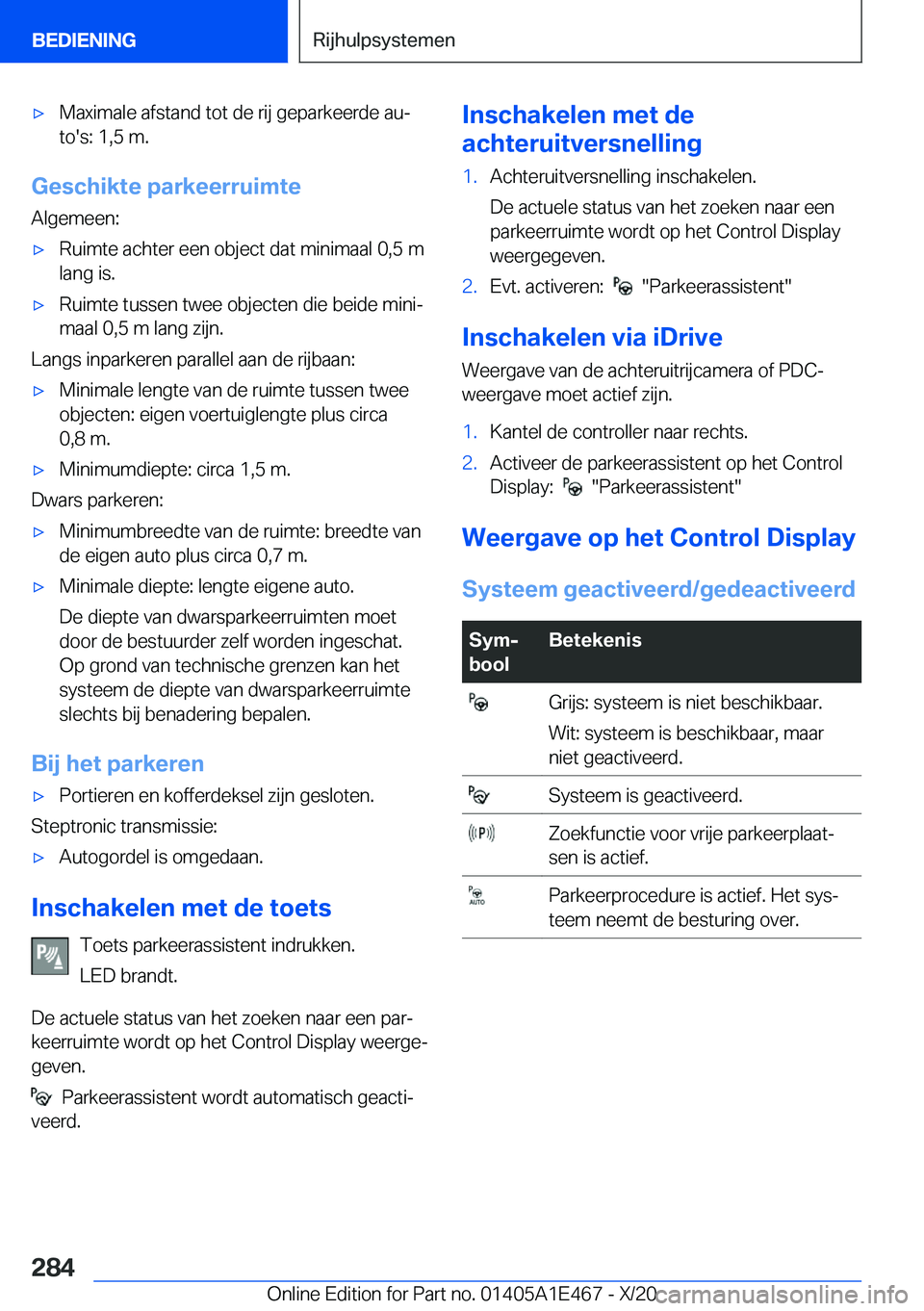 BMW M3 2021  Instructieboekjes (in Dutch) 'x�M�a�x�i�m�a�l�e��a�f�s�t�a�n�d��t�o�t��d�e��r�i�j��g�e�p�a�r�k�e�e�r�d�e��a�uj
�t�o�'�s�:��1�,�5��m�.
�G�e�s�c�h�i�k�t�e��p�a�r�k�e�e�r�r�u�i�m�t�e
�A�l�g�e�m�e�e�n�:
'x�R�u�i