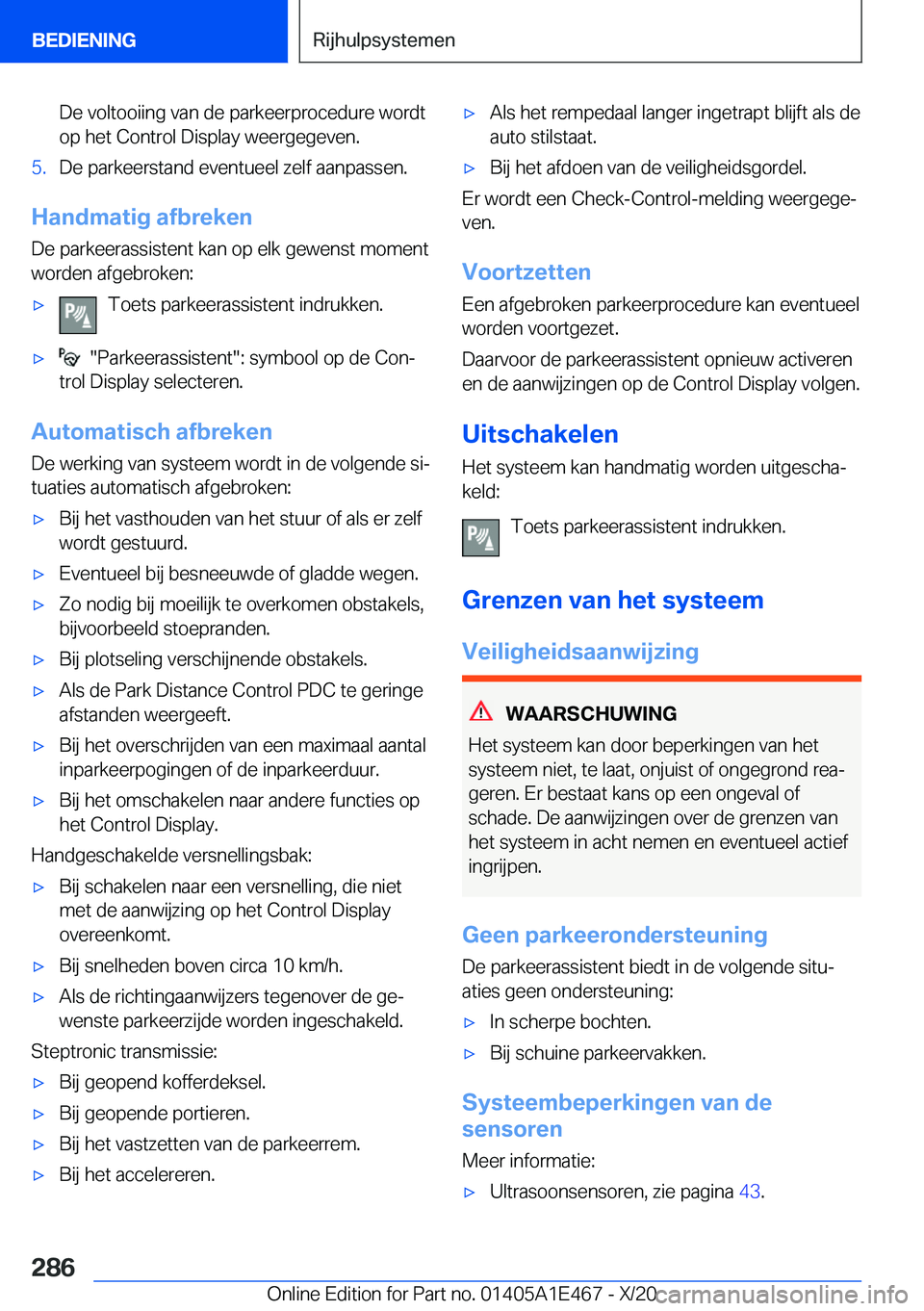 BMW M3 2021  Instructieboekjes (in Dutch) �D�e��v�o�l�t�o�o�i�i�n�g��v�a�n��d�e��p�a�r�k�e�e�r�p�r�o�c�e�d�u�r�e��w�o�r�d�t�o�p��h�e�t��C�o�n�t�r�o�l��D�i�s�p�l�a�y��w�e�e�r�g�e�g�e�v�e�n�.�5�.�D�e��p�a�r�k�e�e�r�s�t�a�n�d��e�v�e�n