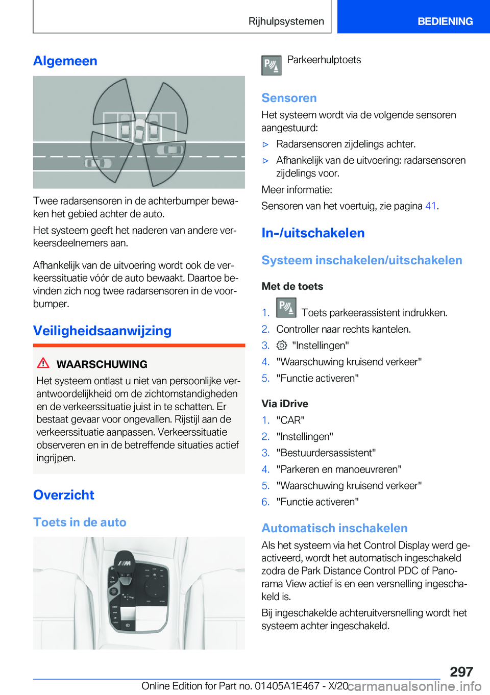 BMW M3 2021  Instructieboekjes (in Dutch) �A�l�g�e�m�e�e�n
�T�w�e�e��r�a�d�a�r�s�e�n�s�o�r�e�n��i�n��d�e��a�c�h�t�e�r�b�u�m�p�e�r��b�e�w�aj�k�e�n��h�e�t��g�e�b�i�e�d��a�c�h�t�e�r��d�e��a�u�t�o�.
�H�e�t��s�y�s�t�e�e�m��g�e�e�f�t�