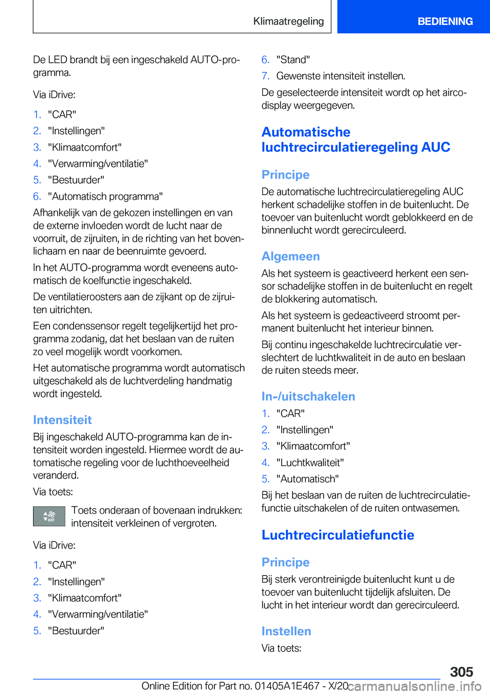 BMW M3 2021  Instructieboekjes (in Dutch) �D�e��L�E�D��b�r�a�n�d�t��b�i�j��e�e�n��i�n�g�e�s�c�h�a�k�e�l�d��A�U�T�O�-�p�r�oj
�g�r�a�m�m�a�.
�V�i�a��i�D�r�i�v�e�:�1�.��C�A�R��2�.��I�n�s�t�e�l�l�i�n�g�e�n��3�.��K�l�i�m�a�a�t�c�o�m�f
