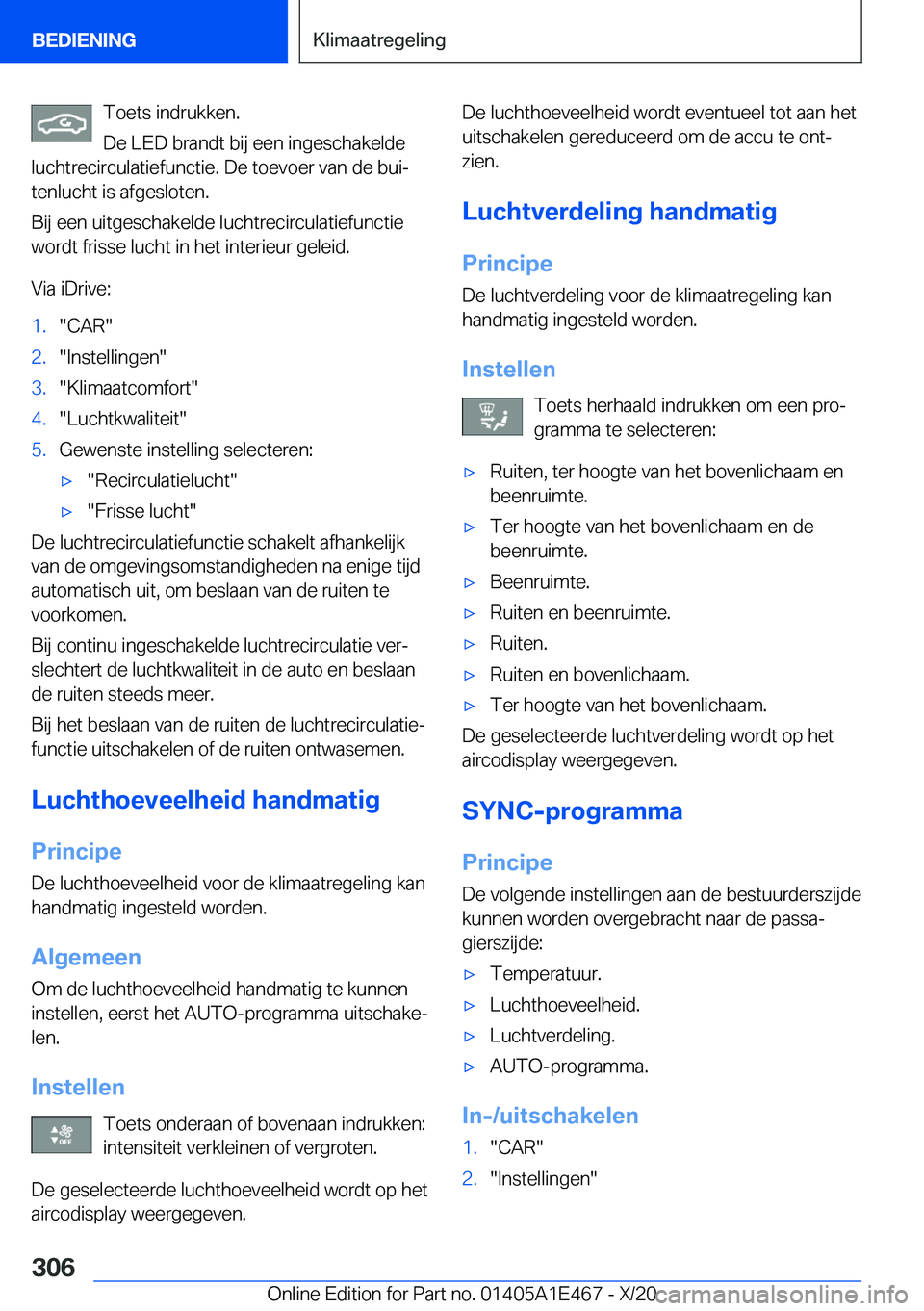 BMW M3 2021  Instructieboekjes (in Dutch) �T�o�e�t�s��i�n�d�r�u�k�k�e�n�.
�D�e��L�E�D��b�r�a�n�d�t��b�i�j��e�e�n��i�n�g�e�s�c�h�a�k�e�l�d�e
�l�u�c�h�t�r�e�c�i�r�c�u�l�a�t�i�e�f�u�n�c�t�i�e�.��D�e��t�o�e�v�o�e�r��v�a�n��d�e��b�u�ij