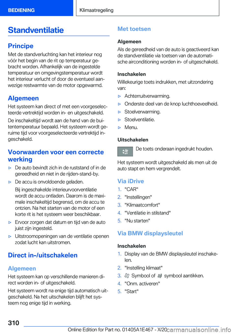 BMW M3 2021  Instructieboekjes (in Dutch) �S�t�a�n�d�v�e�n�t�i�l�a�t�i�e
�P�r�i�n�c�i�p�e
�M�e�t��d�e��s�t�a�n�d�v�e�r�l�u�c�h�t�i�n�g��k�a�n��h�e�t��i�n�t�e�r�i�e�u�r��n�o�g
�v�