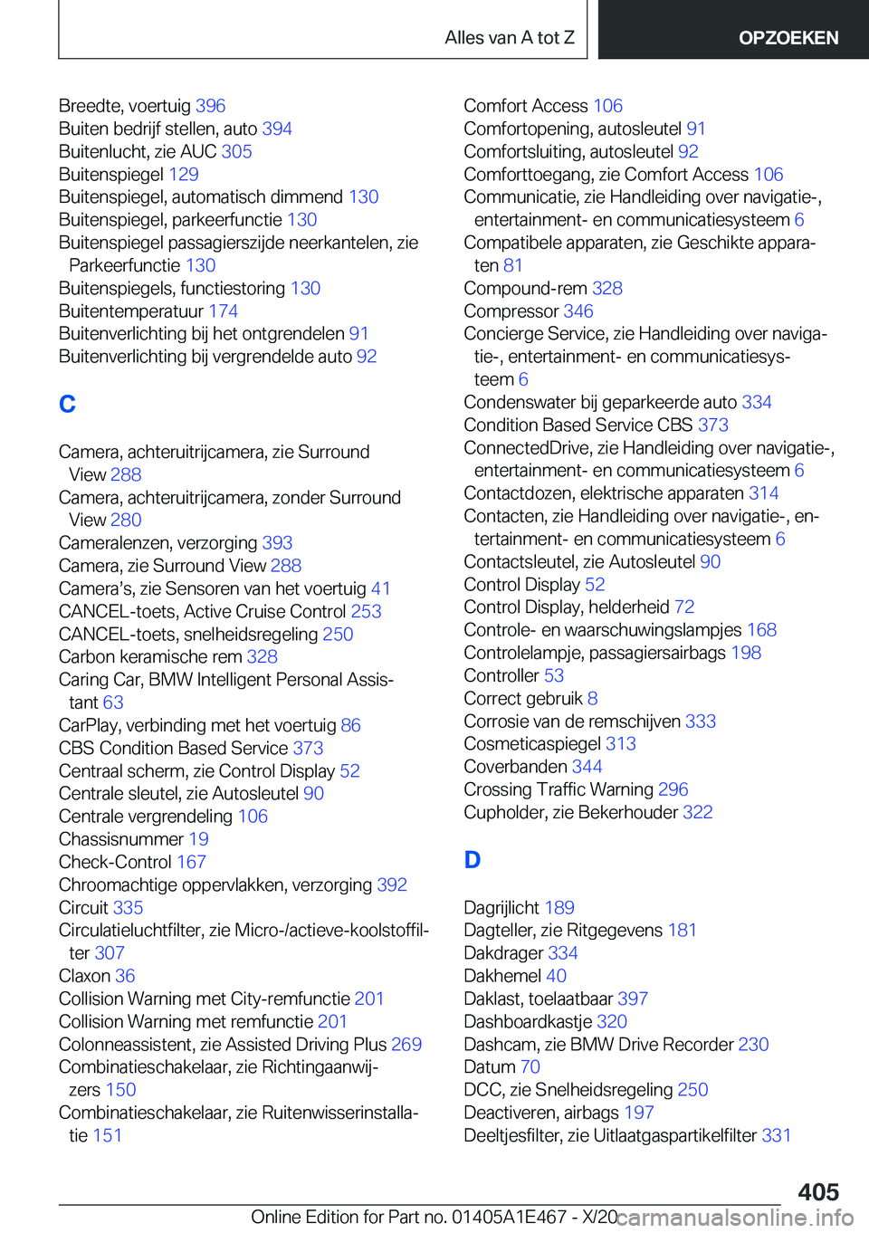 BMW M3 2021  Instructieboekjes (in Dutch) �B�r�e�e�d�t�e�,��v�o�e�r�t�u�i�g��3�9�6�
�B�u�i�t�e�n��b�e�d�r�i�j�f��s�t�e�l�l�e�n�,��a�u�t�o� �3�9�4�
�B�u�i�t�e�n�l�u�c�h�t�,��z�i�e��A�U�C� �3�0�5�
�B�u�i�t�e�n�s�p�i�e�g�e�l� �1�2�9